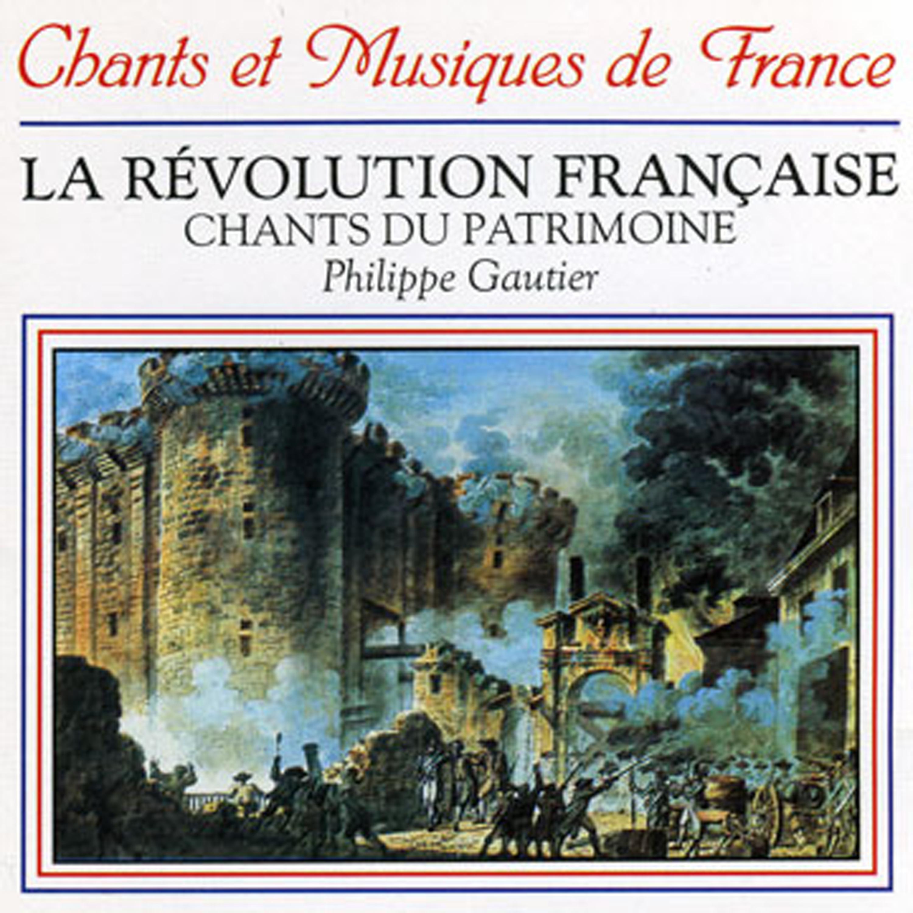Постер альбома La Révolution Française: Chants Du Patrimoine (Songs Of The French Revolution)
