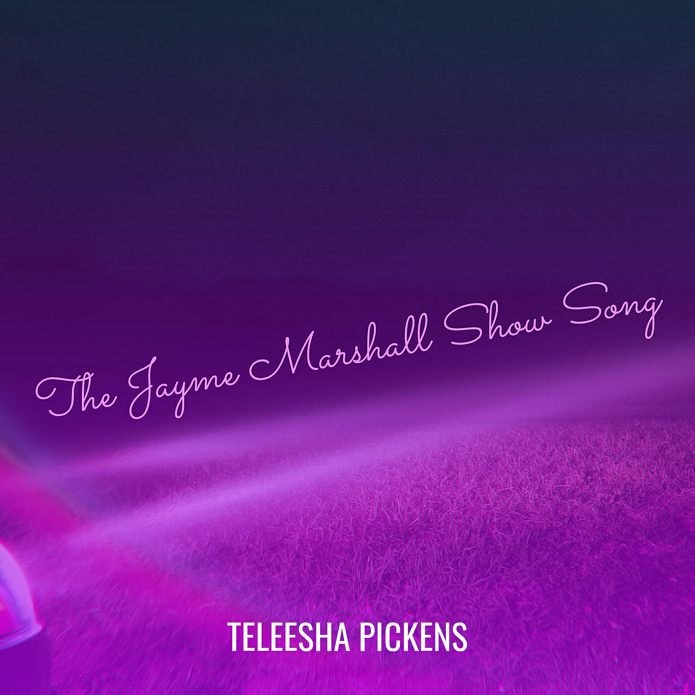 Teleesha Pickens - The Jayme Marshall Show Song