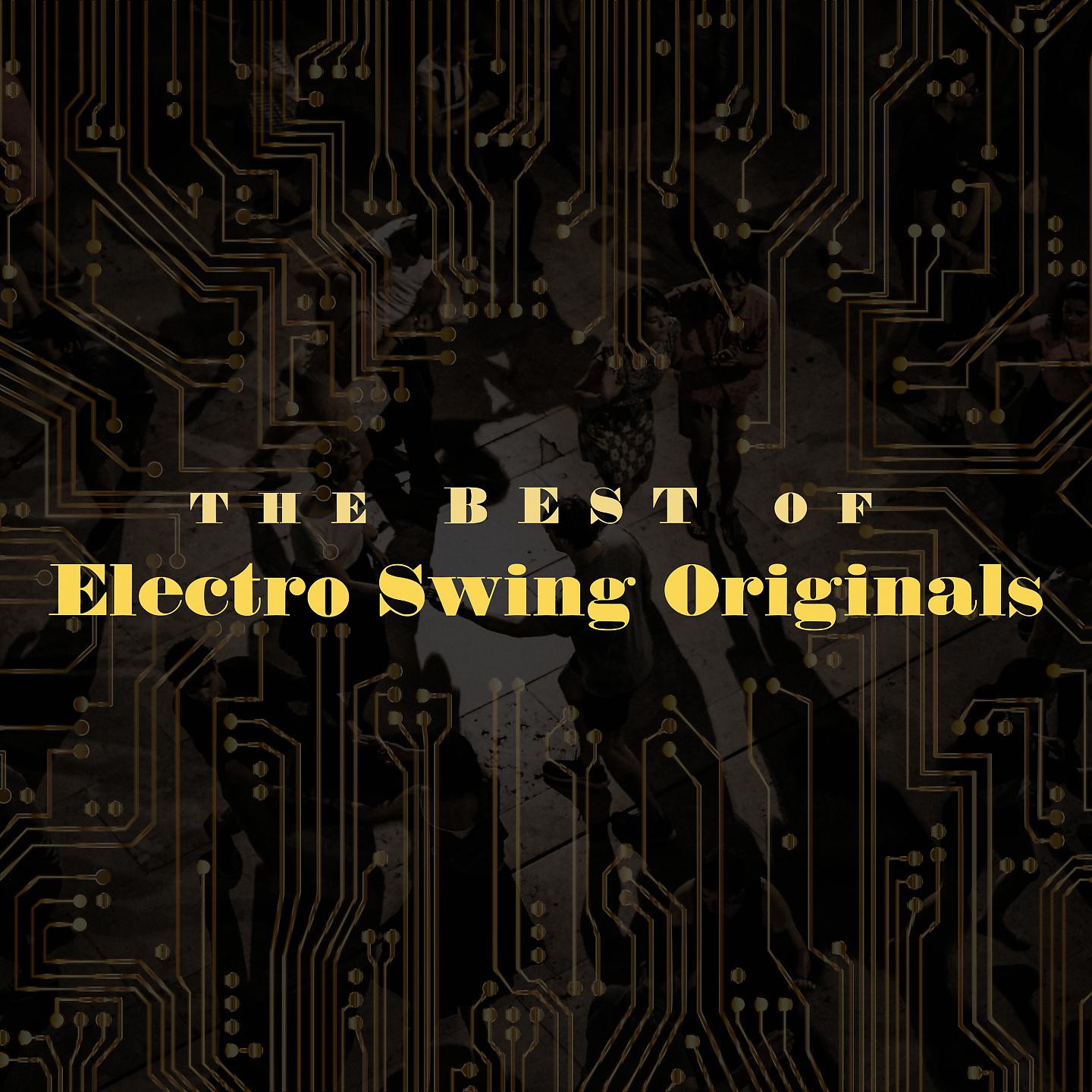 Постер альбома The Best Of Electro Swing Originals