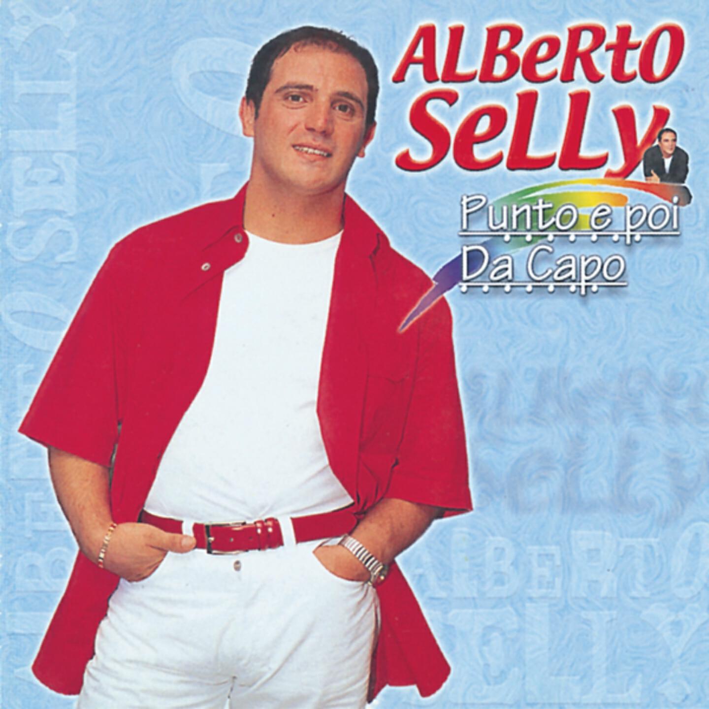 Alberto Selly - Nun me voglio annammura'