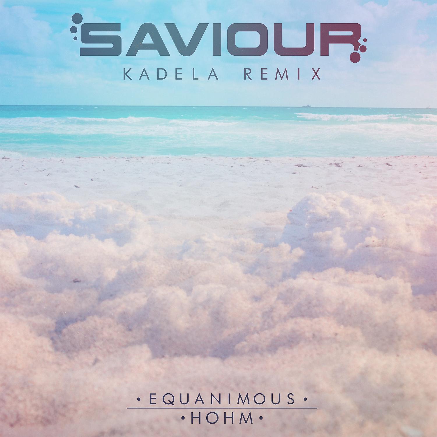 Постер альбома Saviour (Kadela Remix)