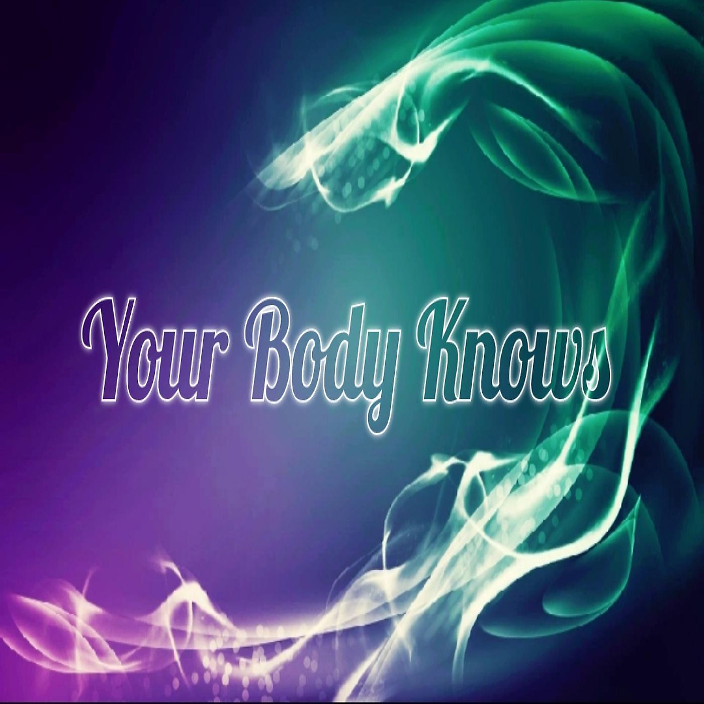 Постер альбома Your Body Knows