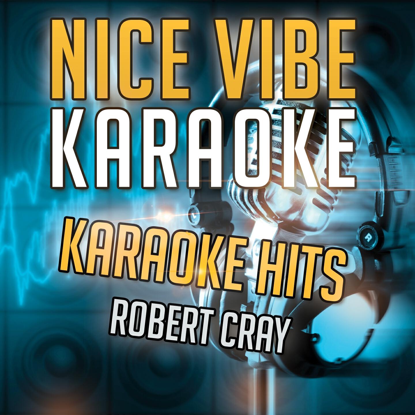 Nice Vibe - Foul Play (Karaoke Version) (Originally Performed By Robert Cray)