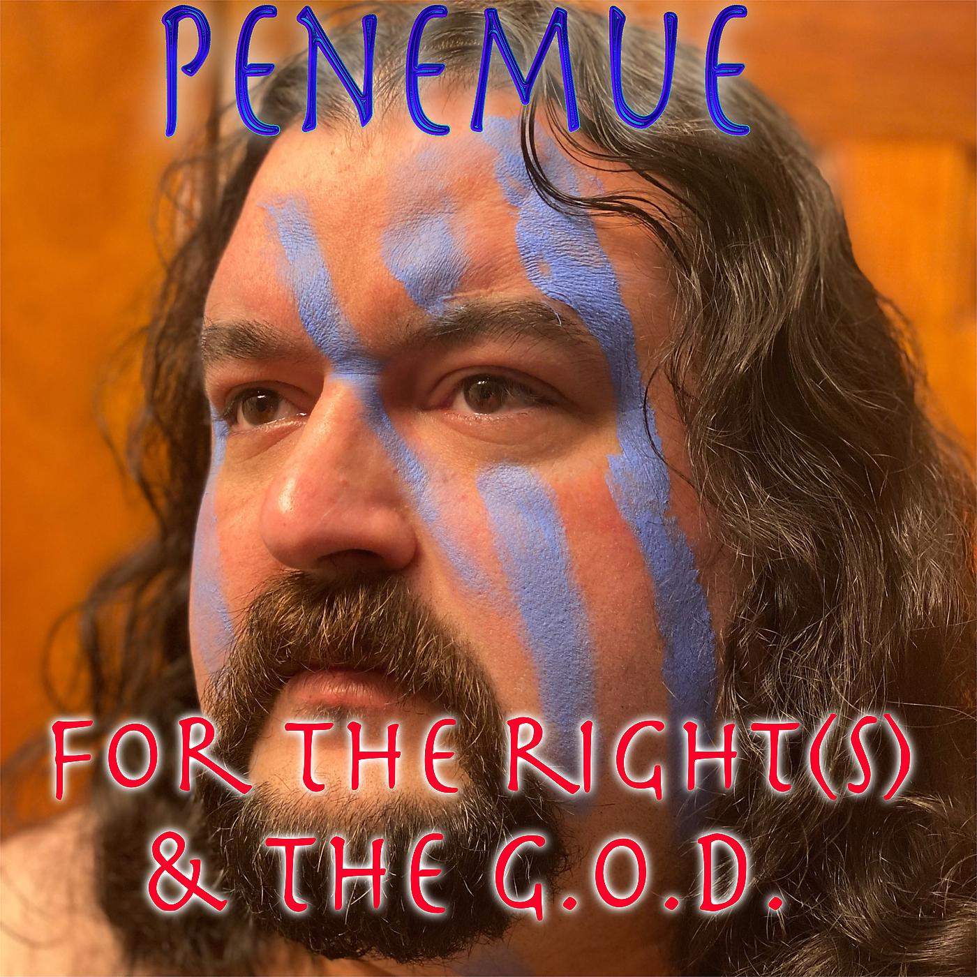 Постер альбома Penemue for the Right(S) & the G.O.D.