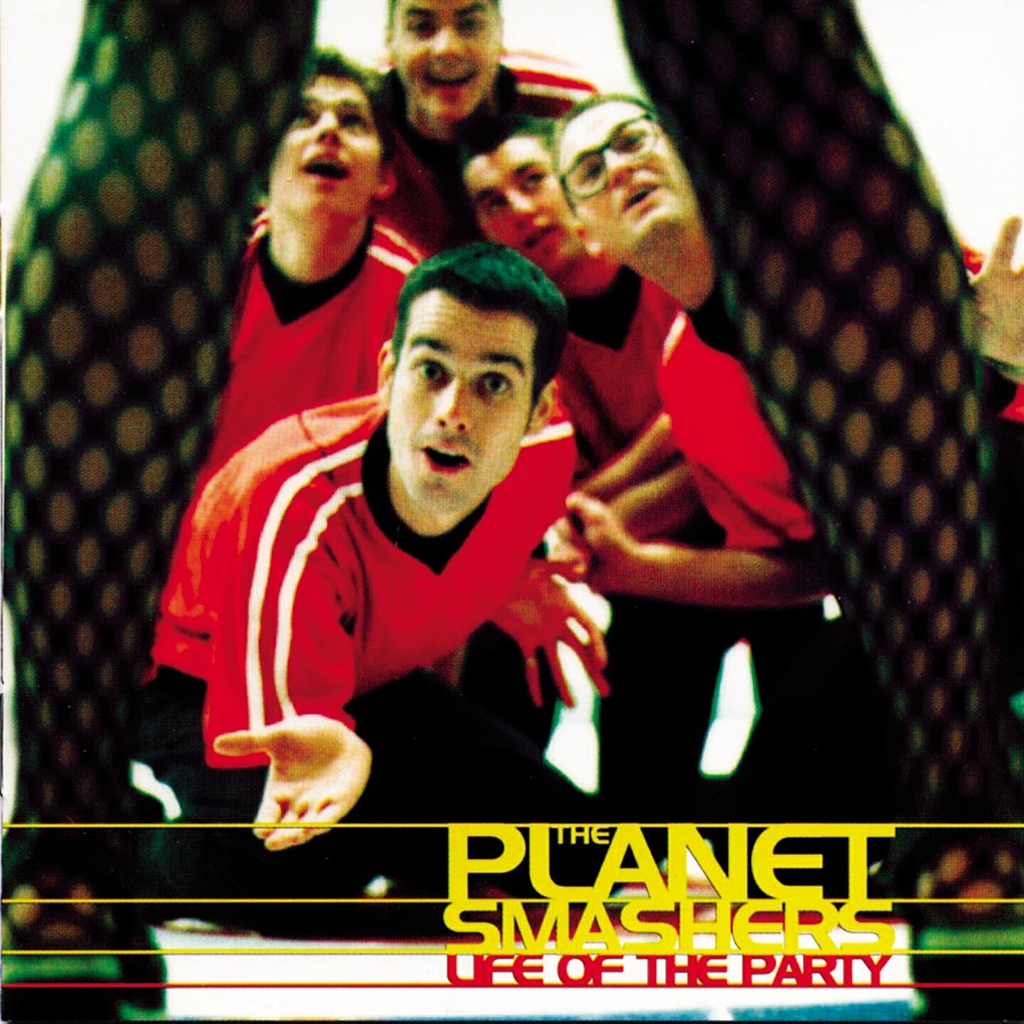 The Planet Smashers - No Matter What You Say