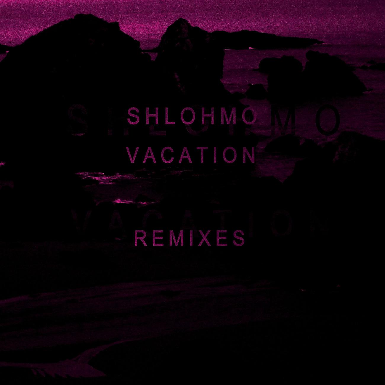 Постер альбома Vacation - EP (Remixes)