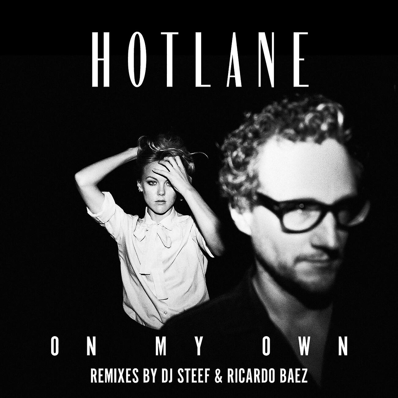 Hotlane - On My Own (Ricardo Baez Remix)
