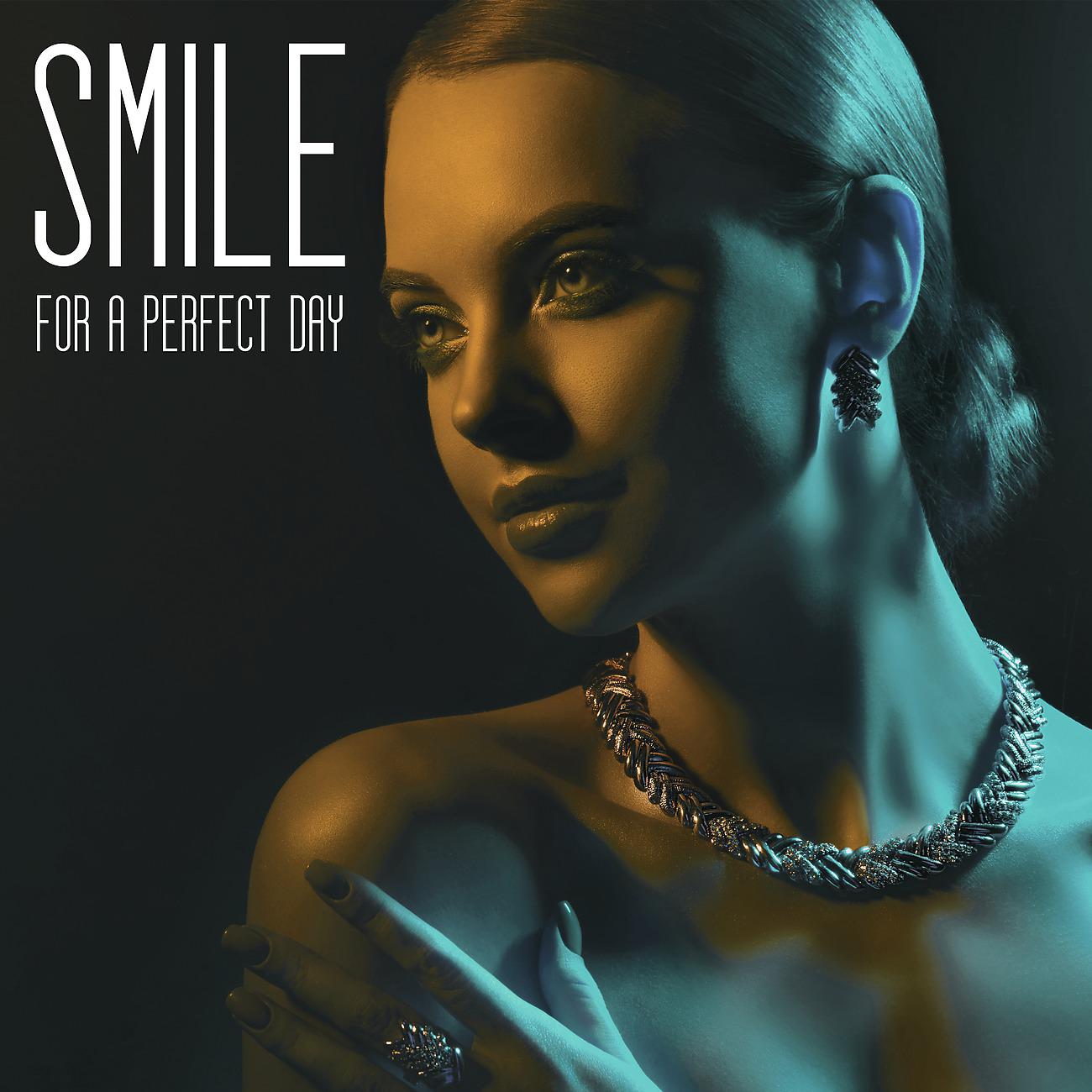 Постер альбома Smile for a Perfect Day