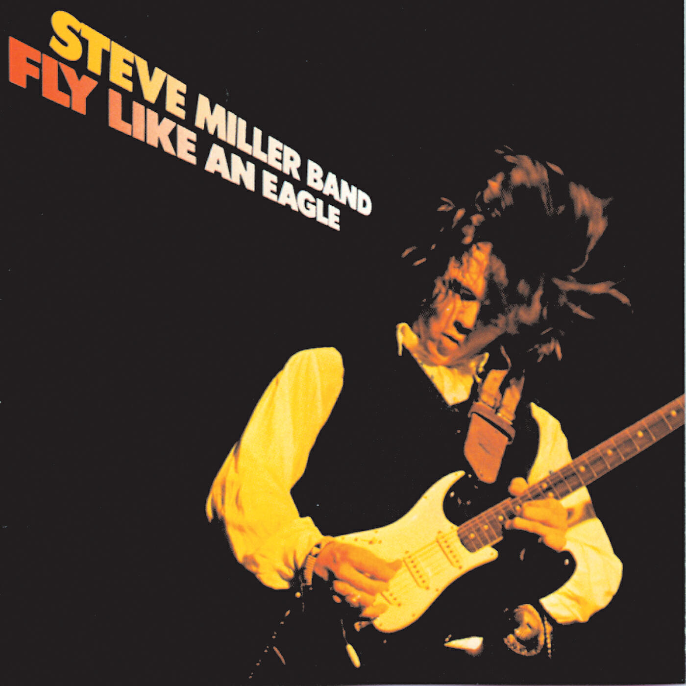STEVE MILLER BAND - Fly Like An Eagle