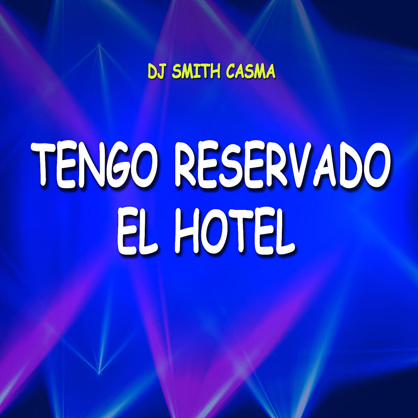 Dj Smith Casma - Tengo Reservado El Hotel