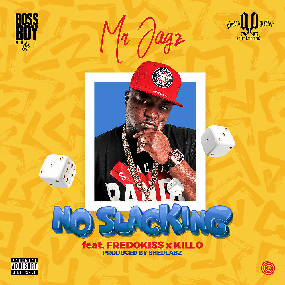 Mr Jagz - No Slacking
