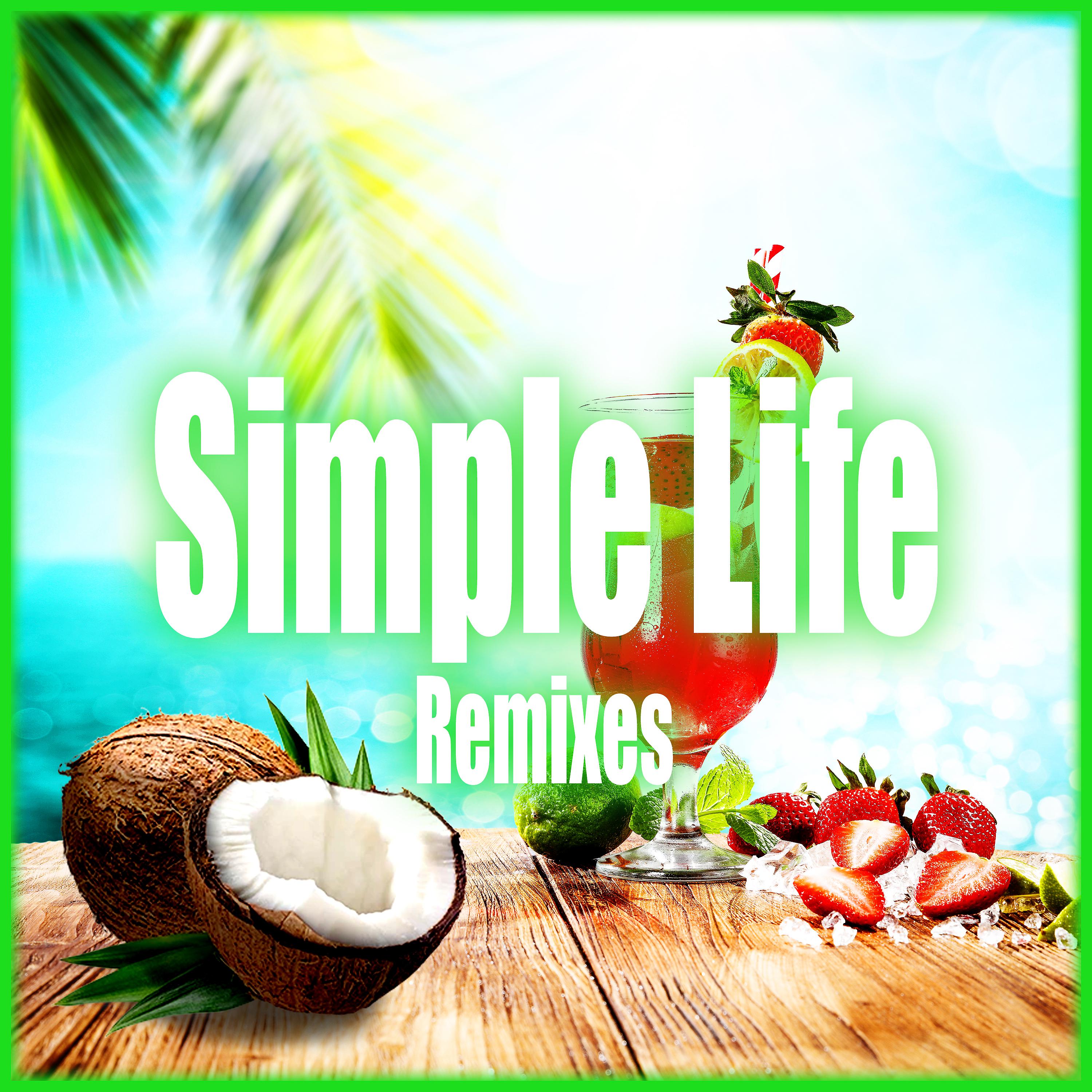 Постер альбома Simple Life (Remixes)