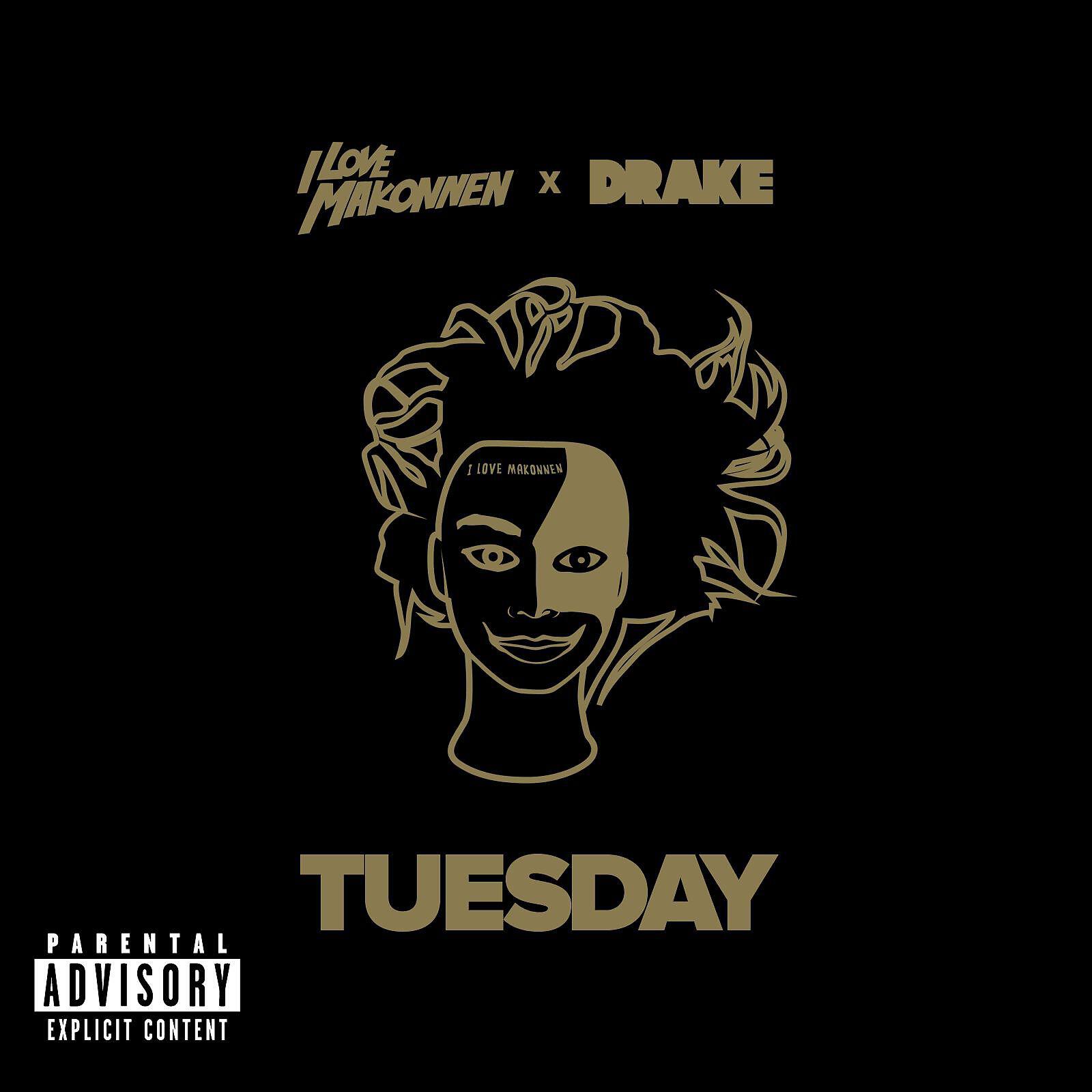 ILOVEMAKONNEN - Tuesday (feat. Drake)