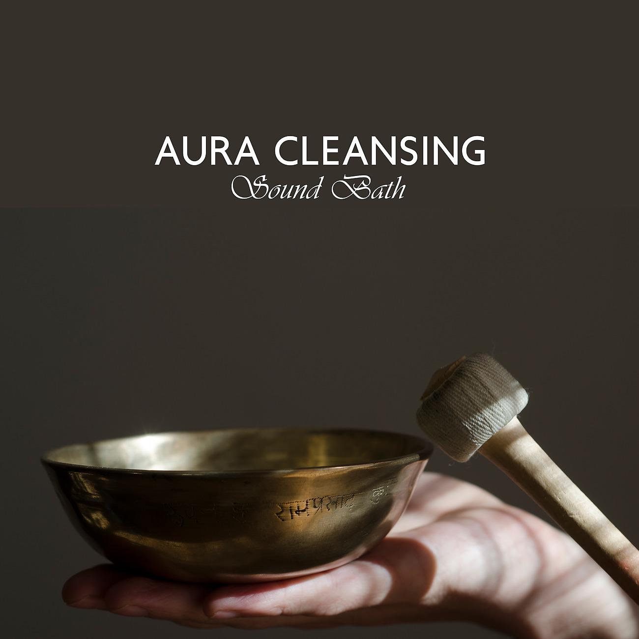 Постер альбома Aura Cleansing Sound Bath
