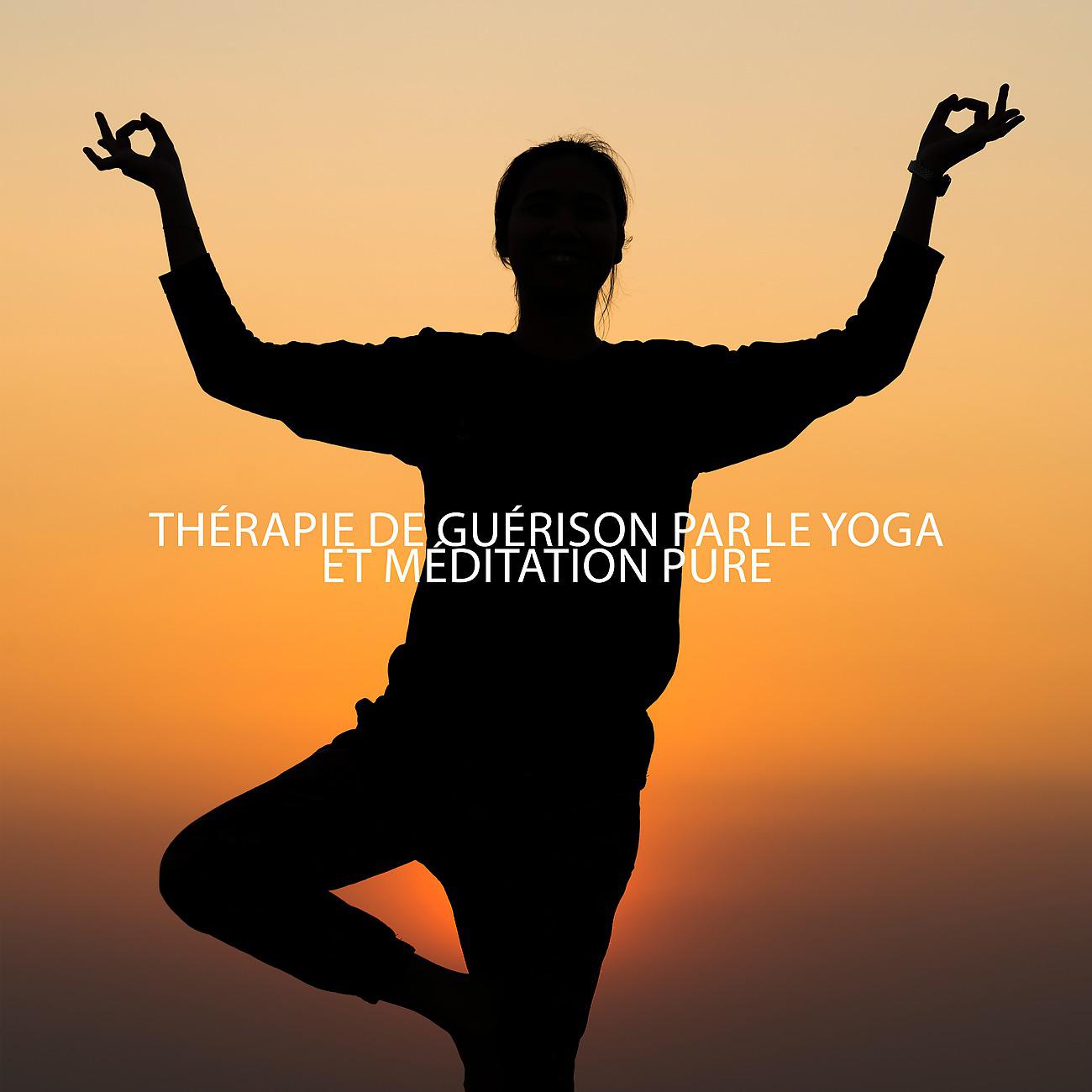 Постер альбома Thérapie de guérison par le yoga et méditation pure