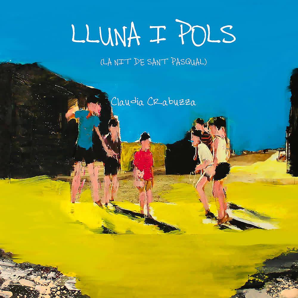Постер альбома Lluna I Pols (La Nit de Sant Pasqual)