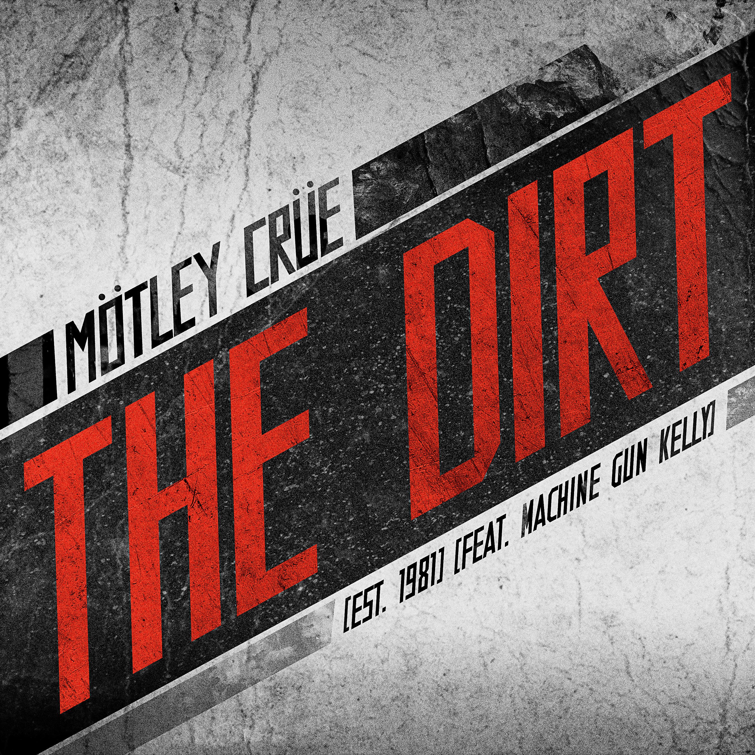 Постер альбома The Dirt (Est. 1981) [feat. Machine Gun Kelly]