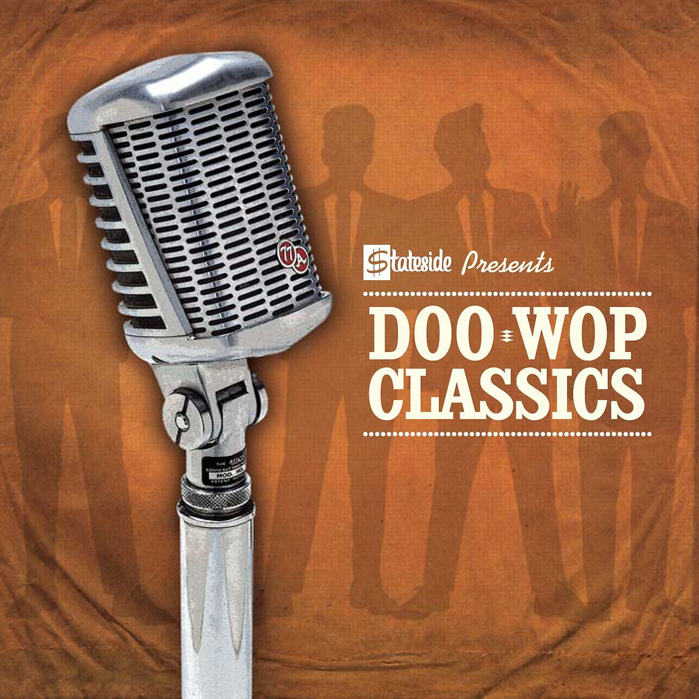 Постер альбома Stateside Presents Doo Wop Classics