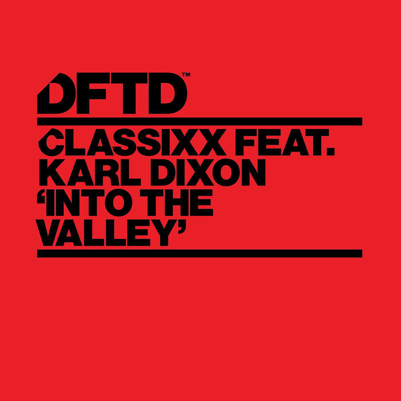 Classixx - Into the Valley (feat. Karl Dixon)