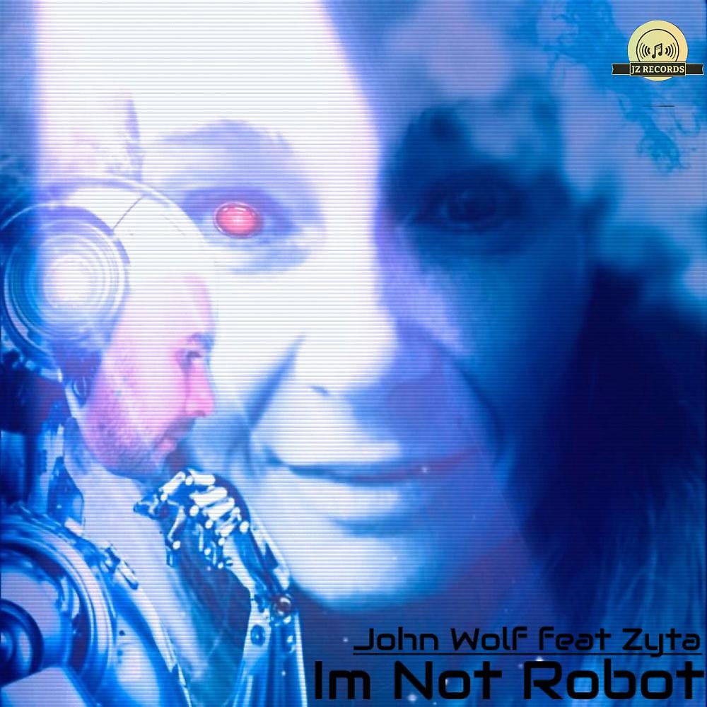 Постер альбома Im Not Robot
