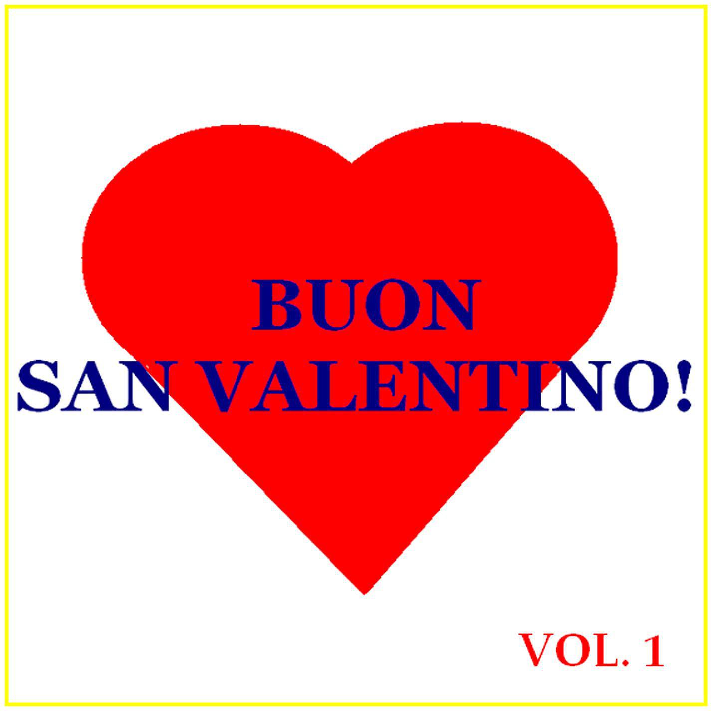 Постер альбома Buon San Valentino! -  Vol. 1