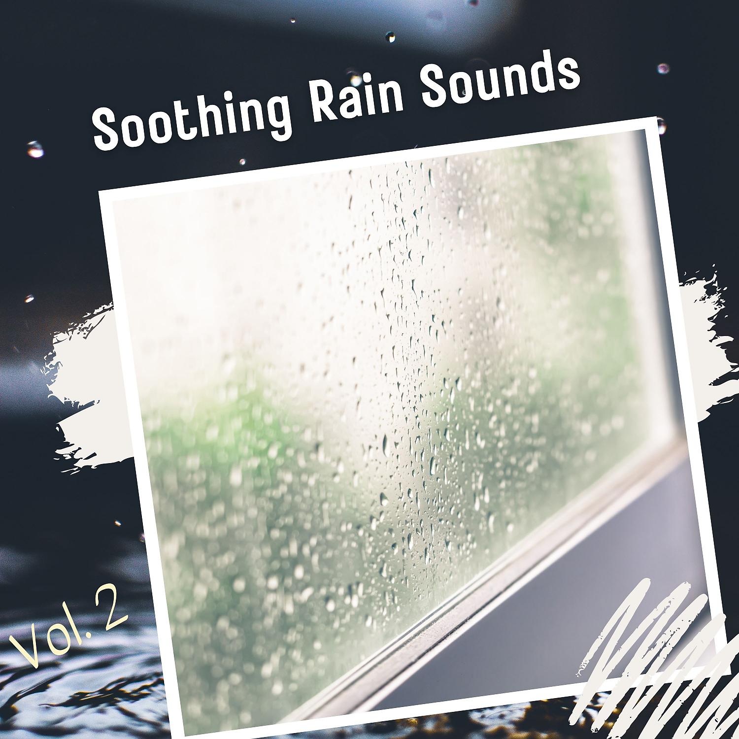 Постер альбома Soothing Rain Sounds Vol. 2