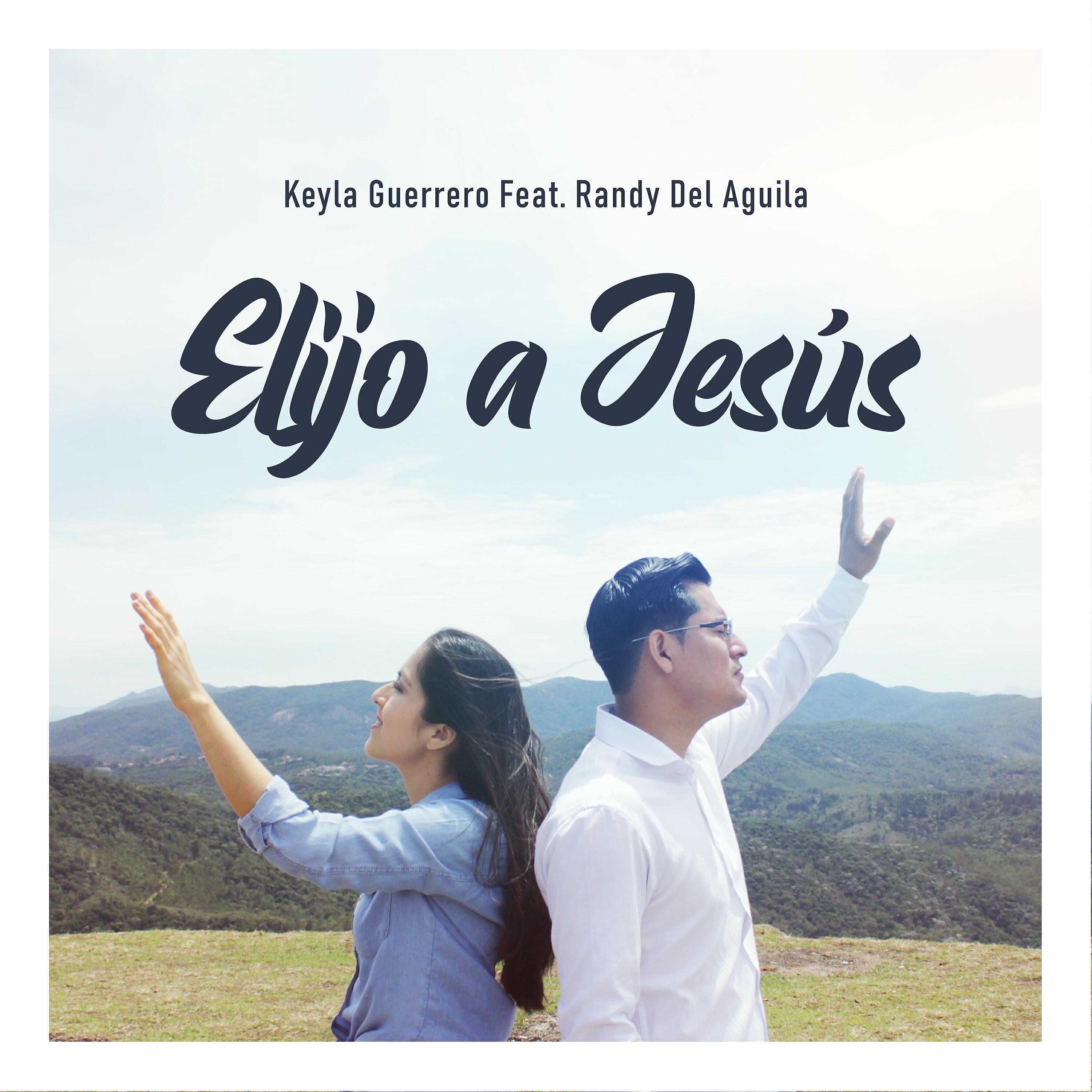 Keyla Guerrero - Elijo a Jesús