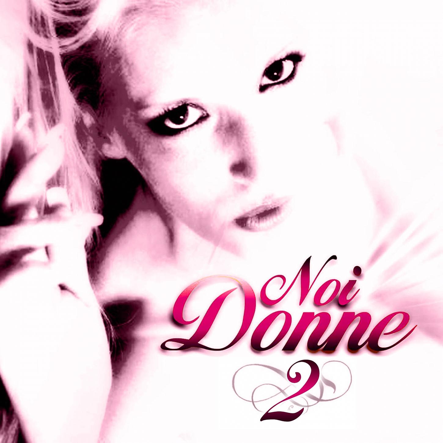 Постер альбома Noi Donne 2