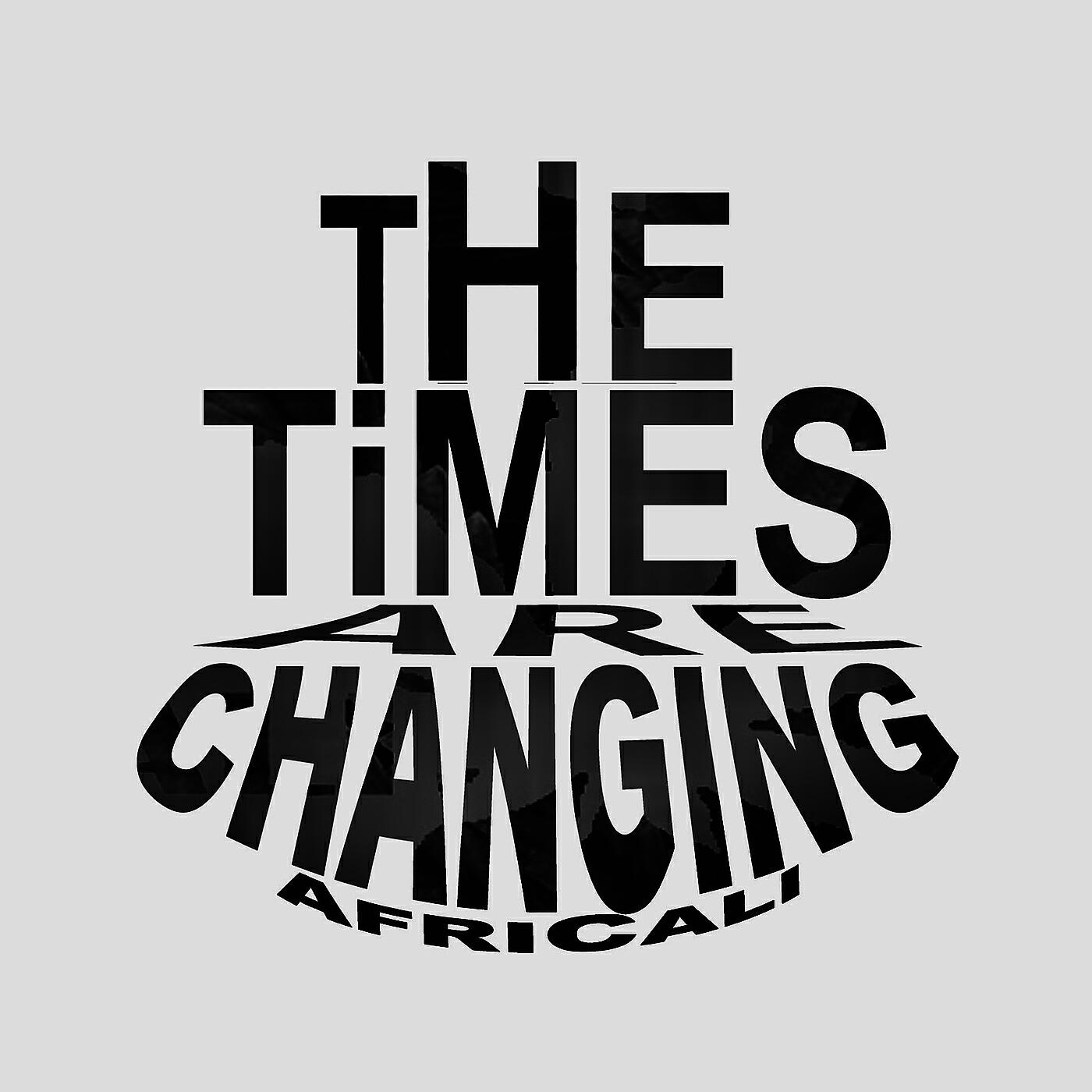 AfriCali - The Times Are Changing