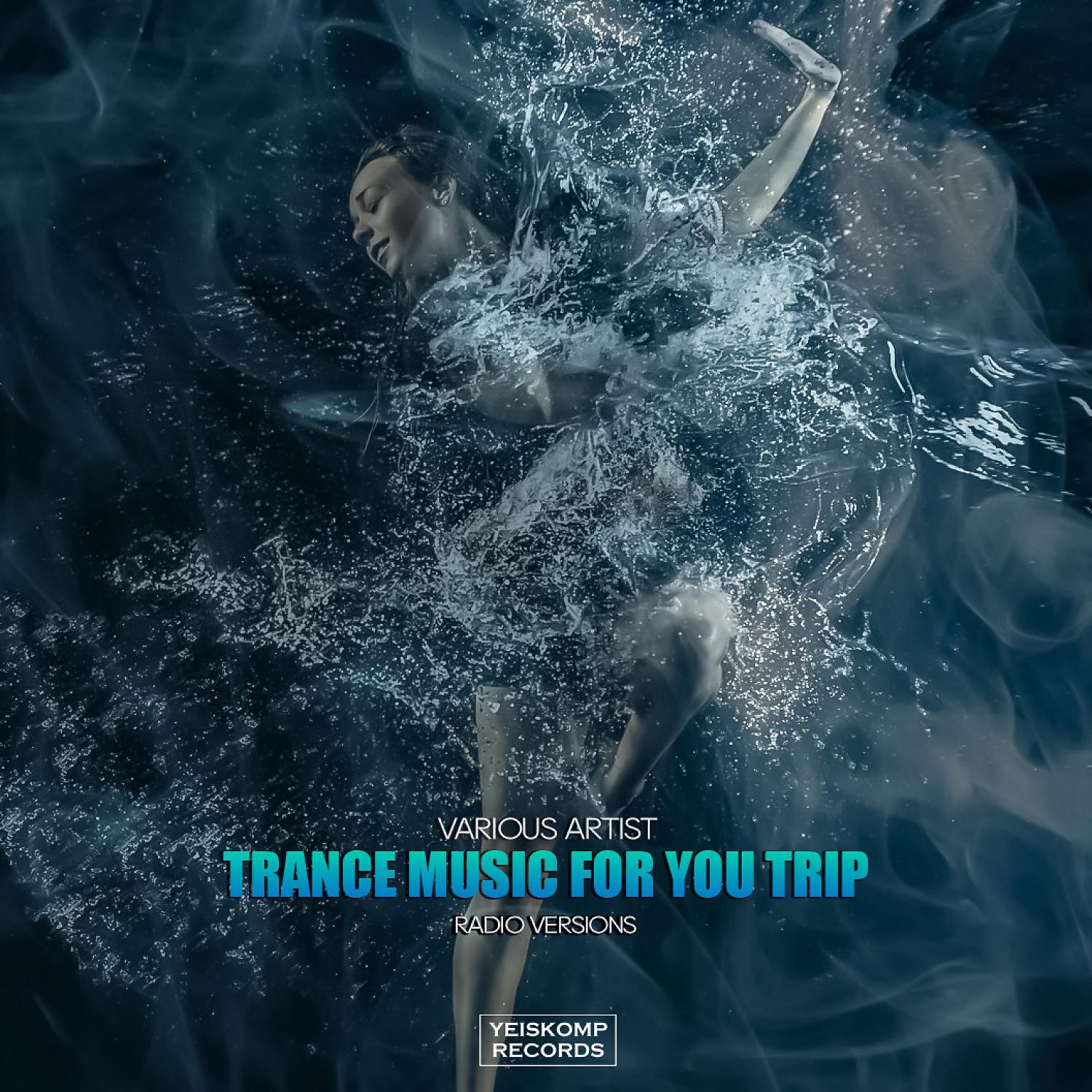 Постер альбома Trance Music For You Trip