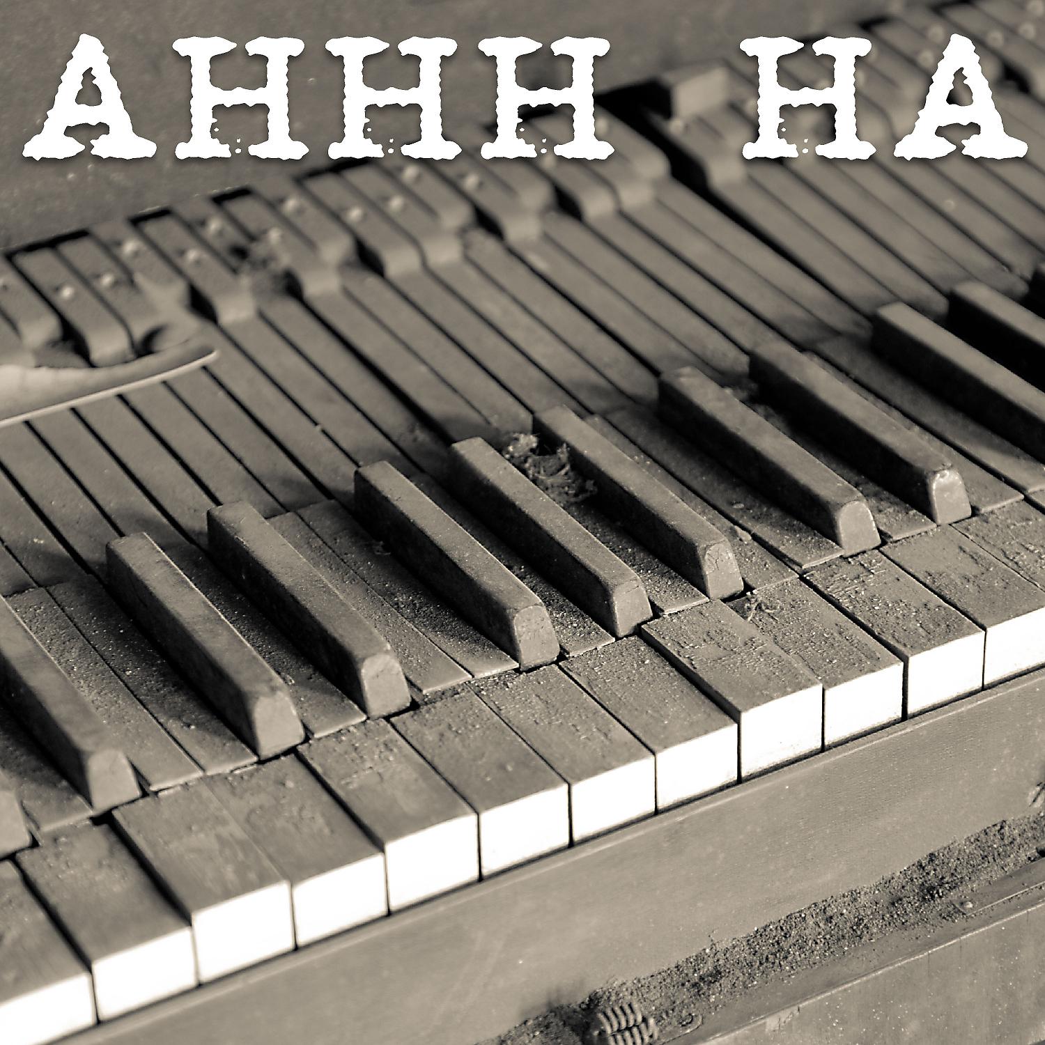 Постер альбома Ahhh Ha (Piano Version)