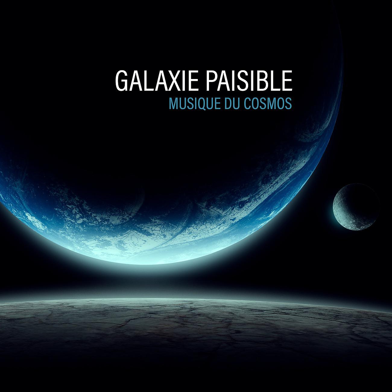 Постер альбома Galaxie paisible