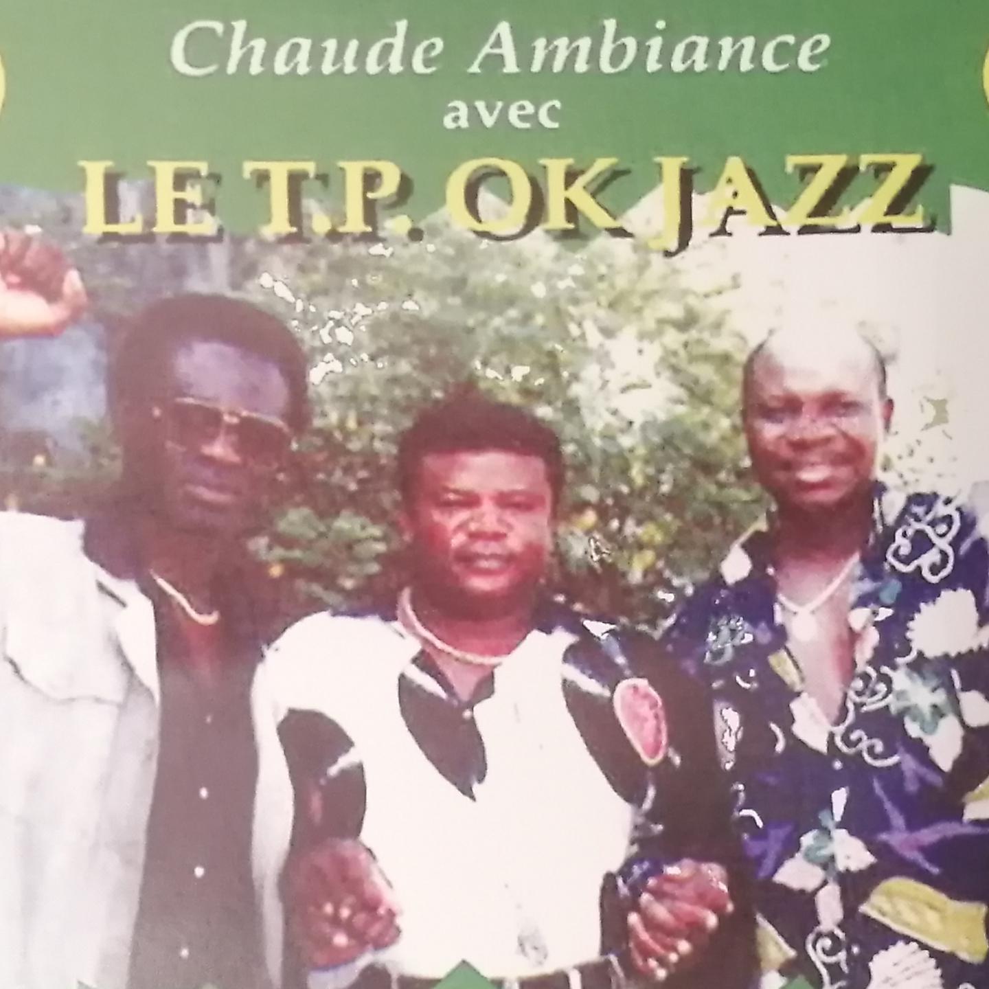 Постер альбома Chaude Ambiance avec Le T.P. OK Jazz