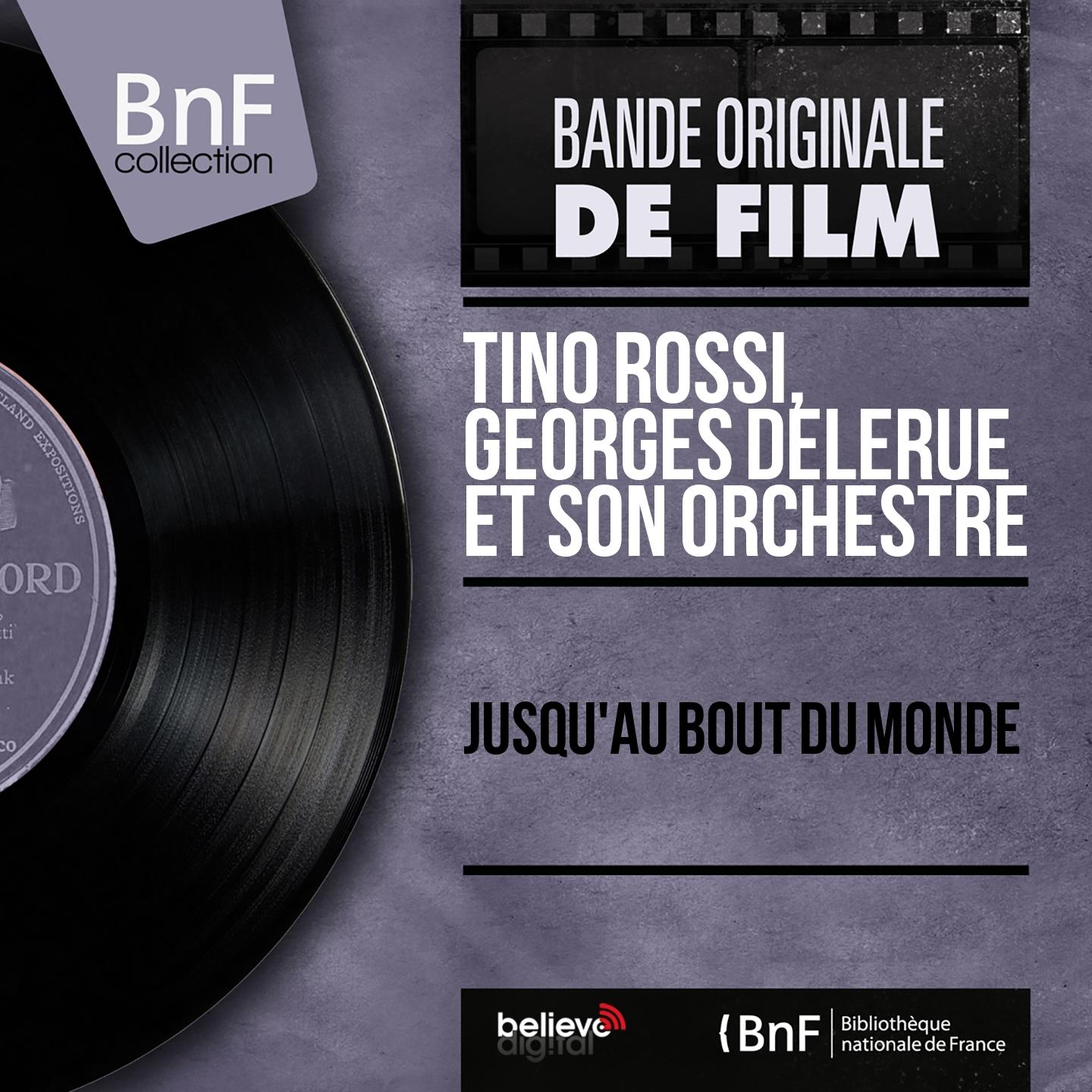 Постер альбома Jusqu'au bout du monde (Original Motion Picture Soundtrack, Mono Version)