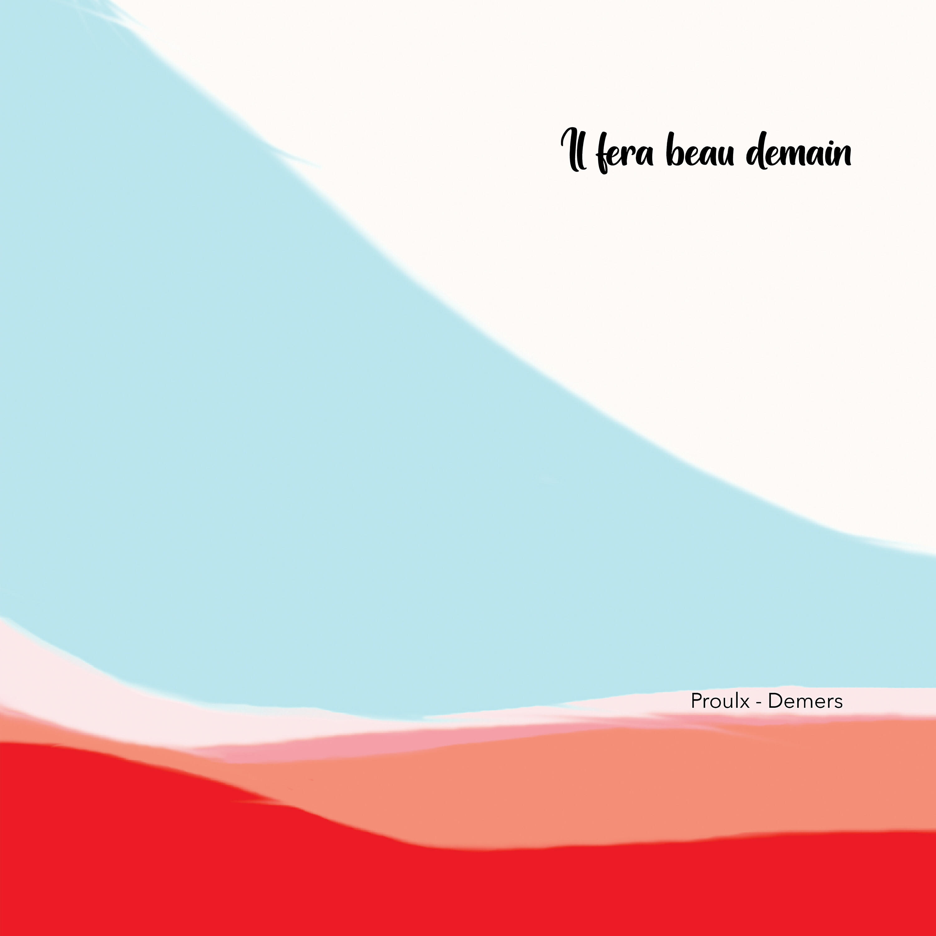 Proulx-Demers - Il fera beau demain