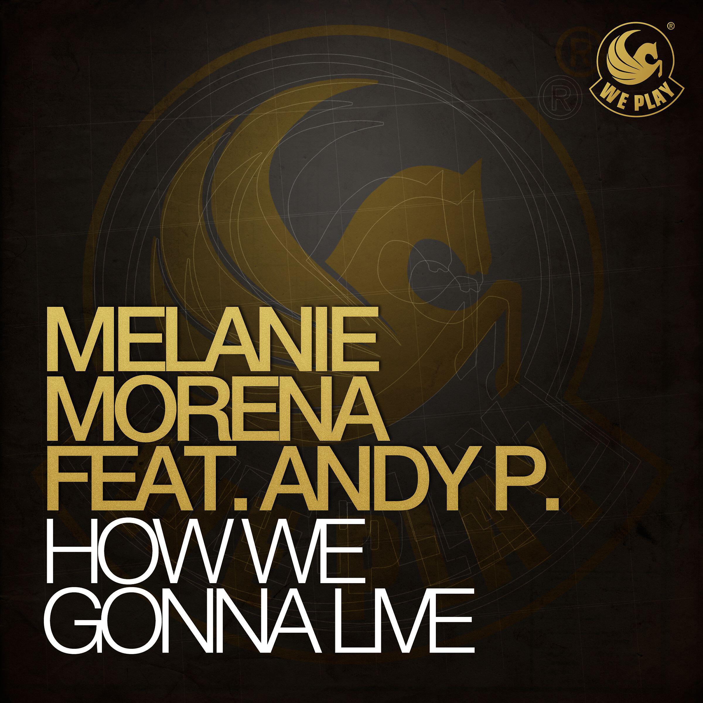 Melanie Morena - How We Gonna Live (feat. Andy P.) [Dohr & Mangold Remix]
