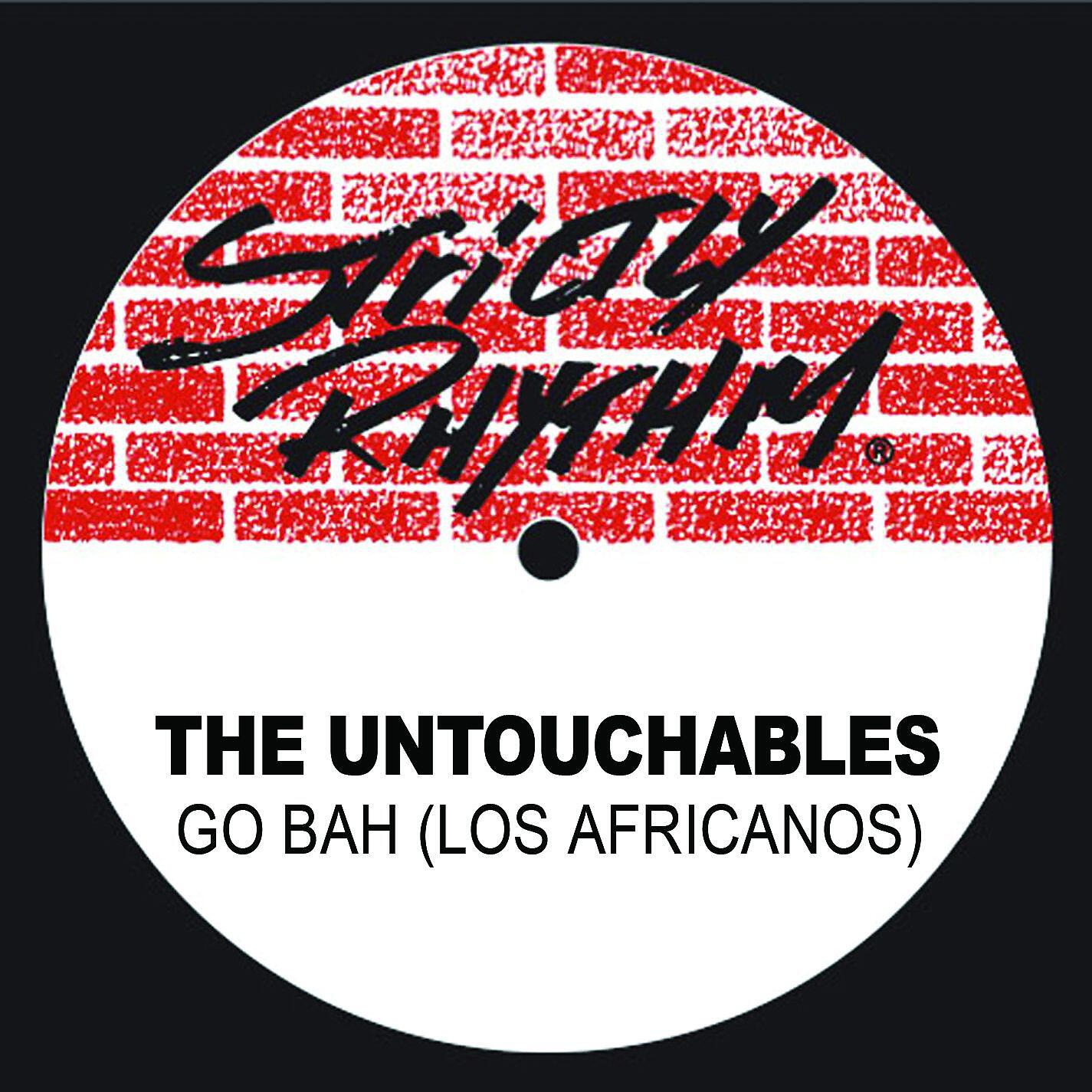 The Untouchables - Go Bah! (Los Africanos) [Muthafuckin Mastermix]