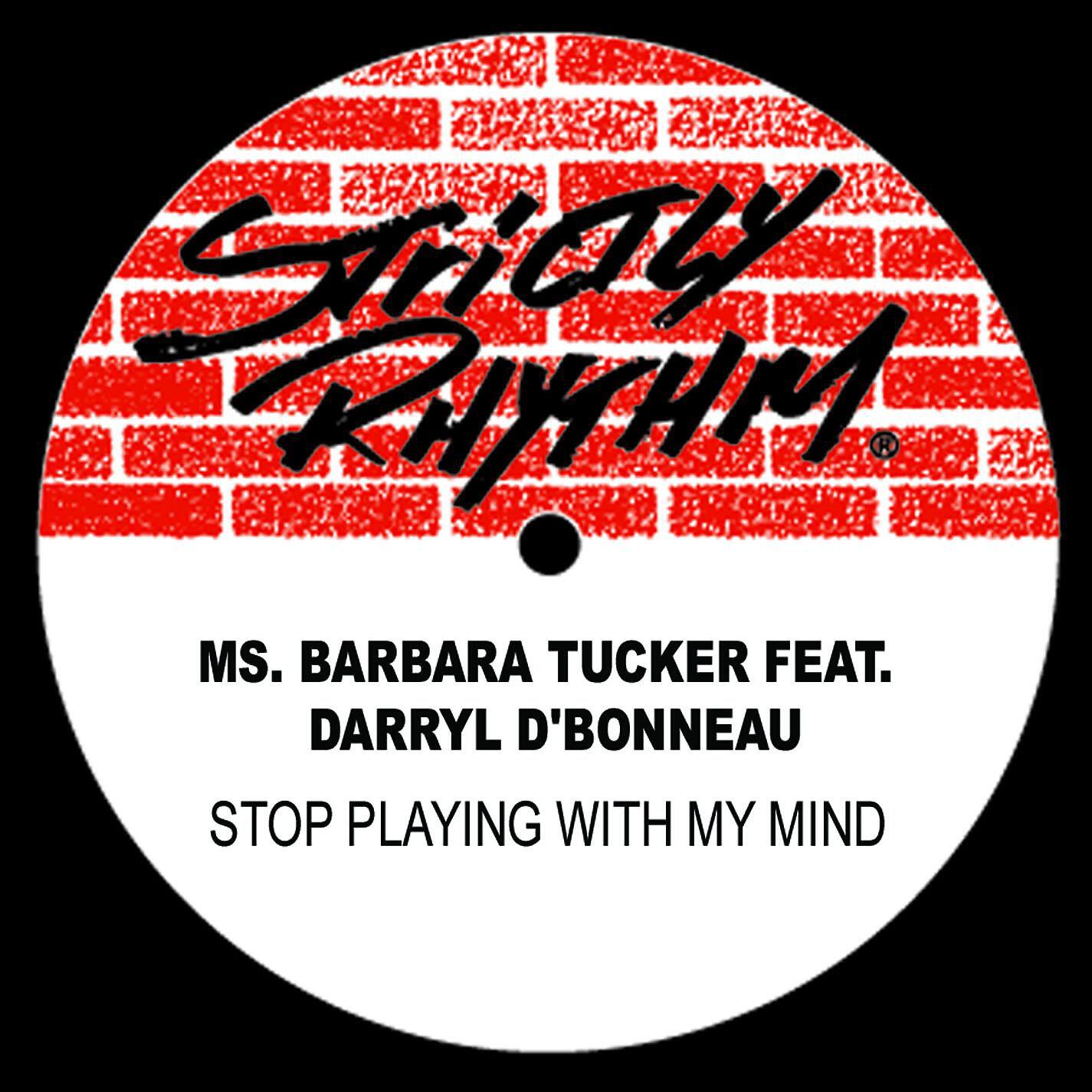 Barbara Tucker - Stop Playing With My Mind (feat. Darryl D'Bonneau) [Full Intention Club Mix]