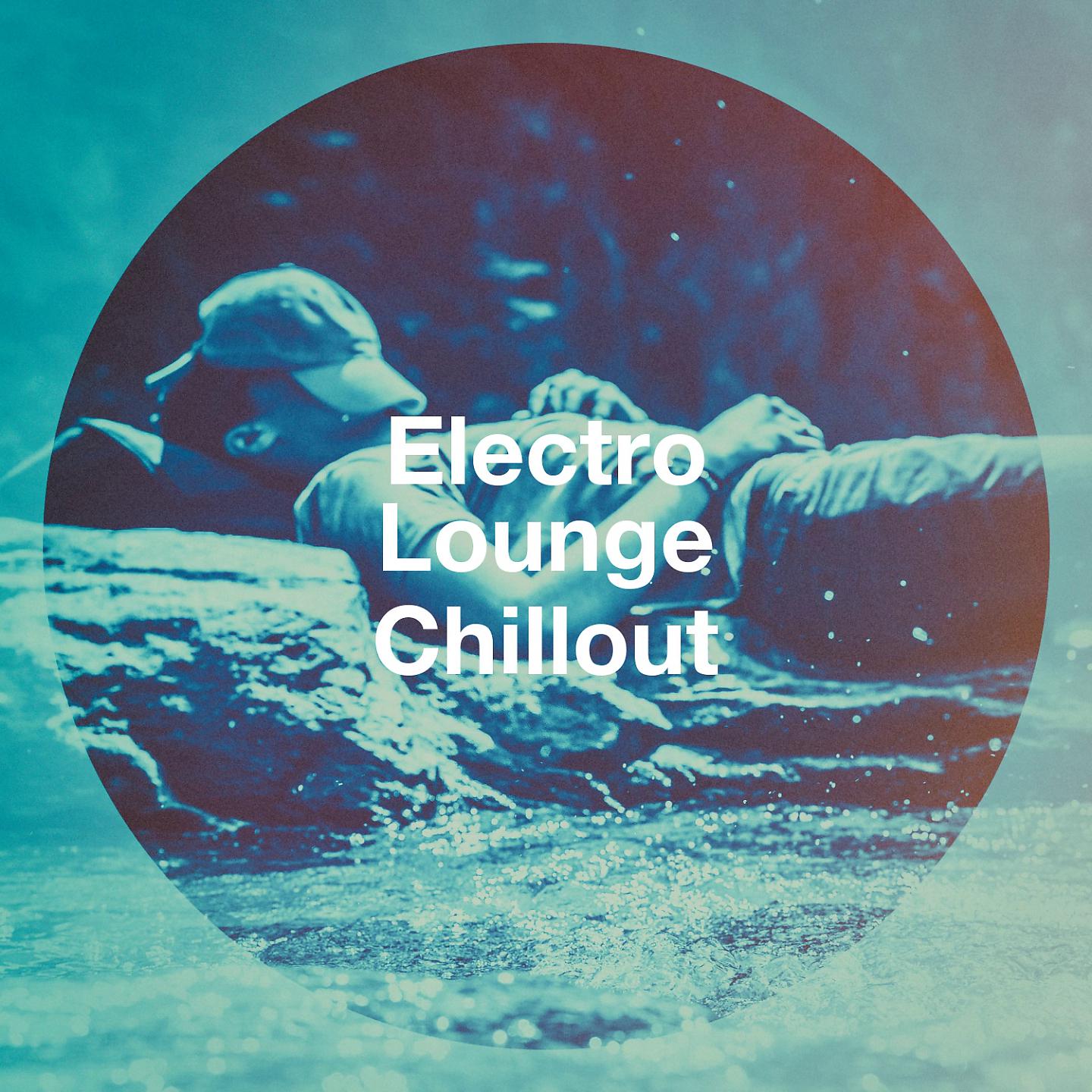 Постер альбома Electro Lounge Chillout