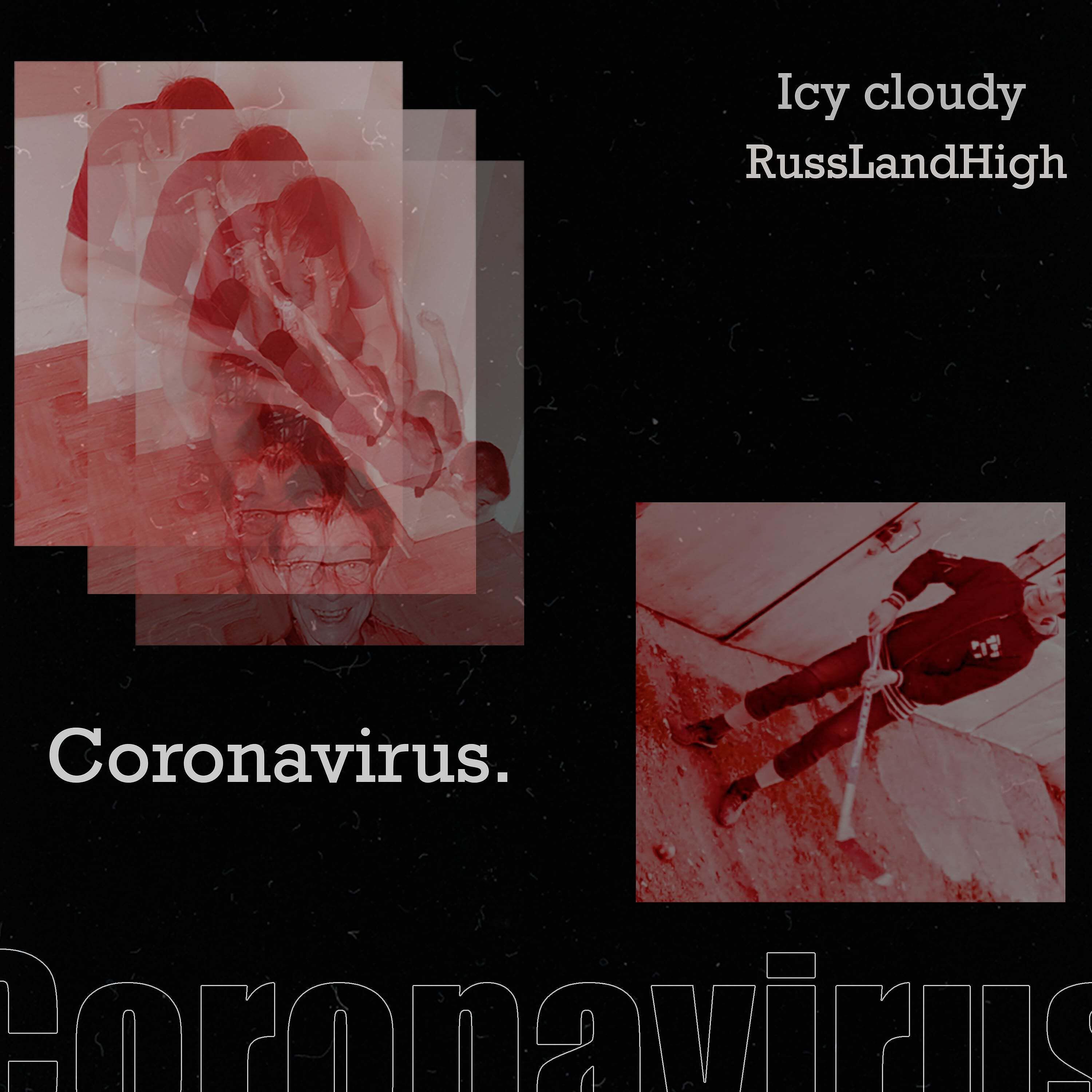 Icy cloudy - Coronavirus