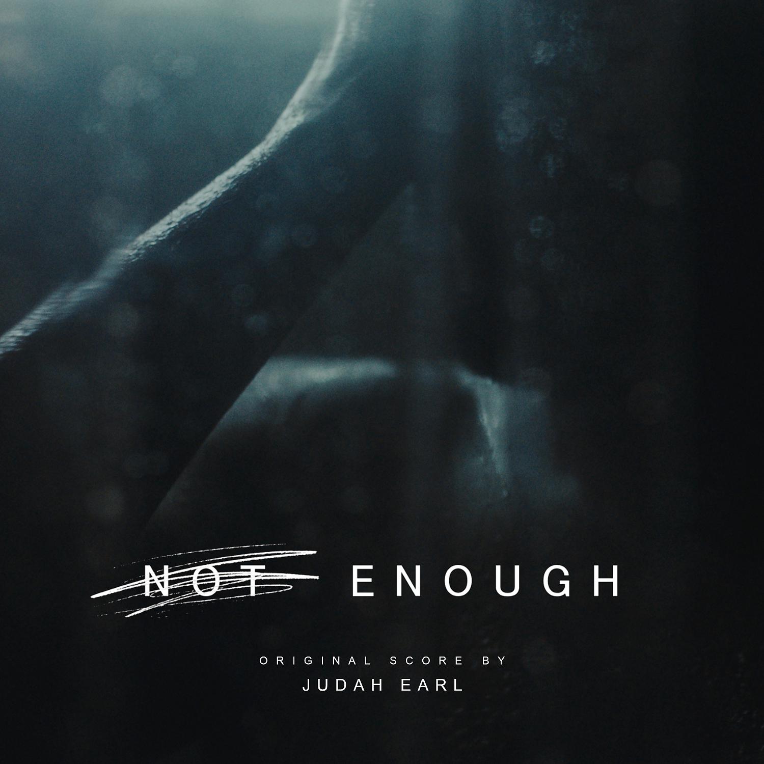 Постер альбома Not Enough (Original Score)