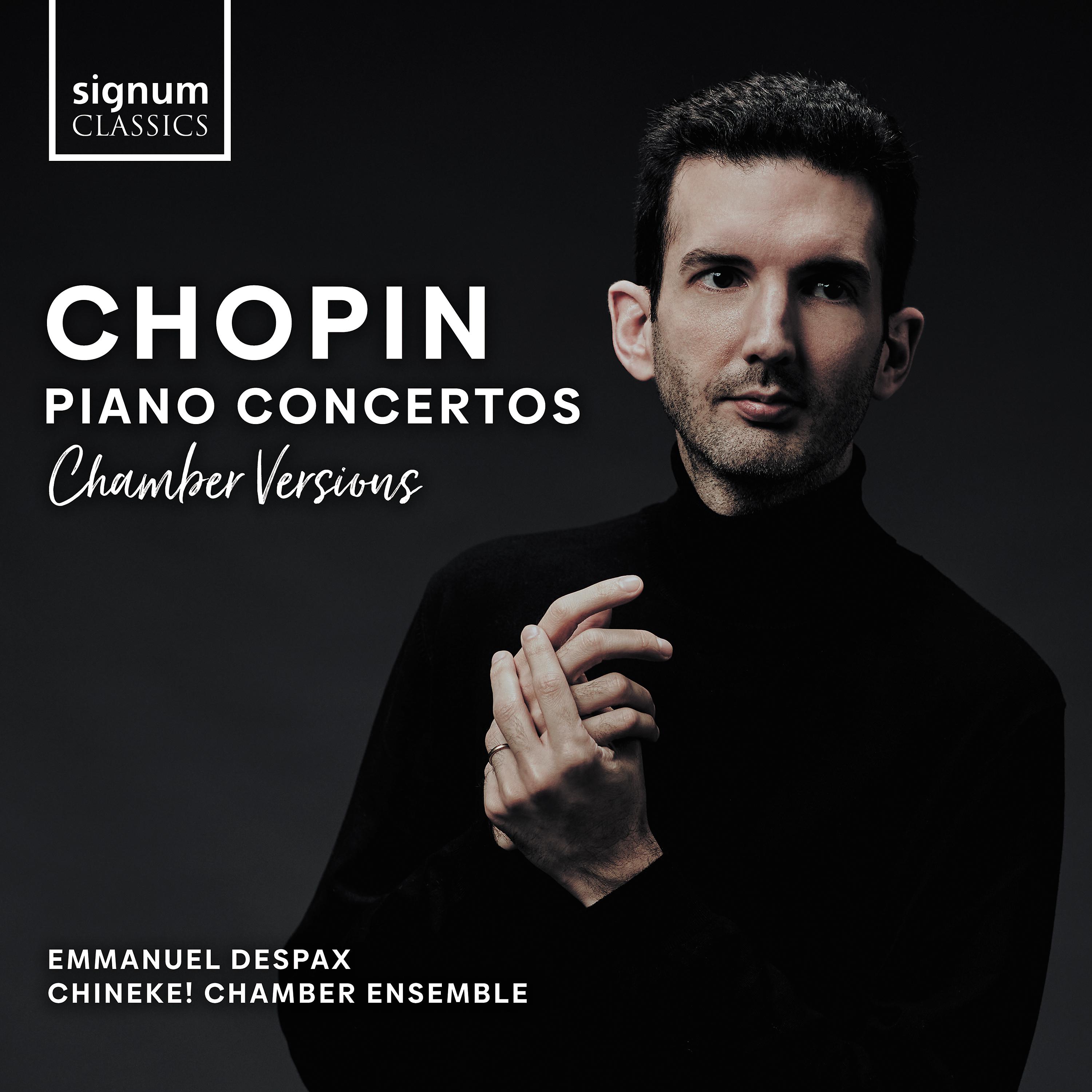 Постер альбома Chopin: Piano Concertos Nos. 1 & 2 (Chamber Versions)