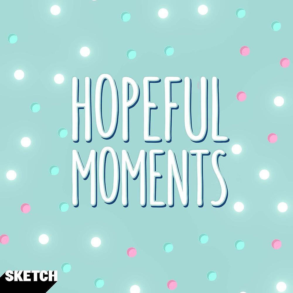 Постер альбома Hopeful Moments