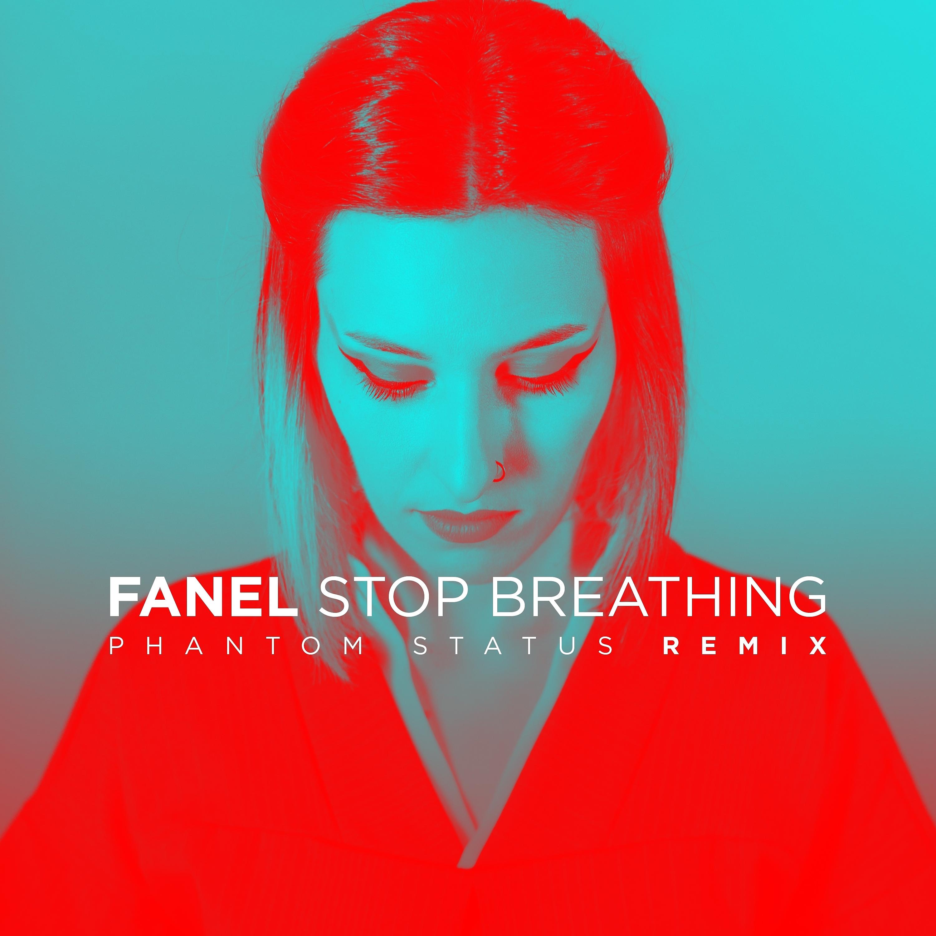Постер альбома Stop Breathing (Phantom Status Remix)