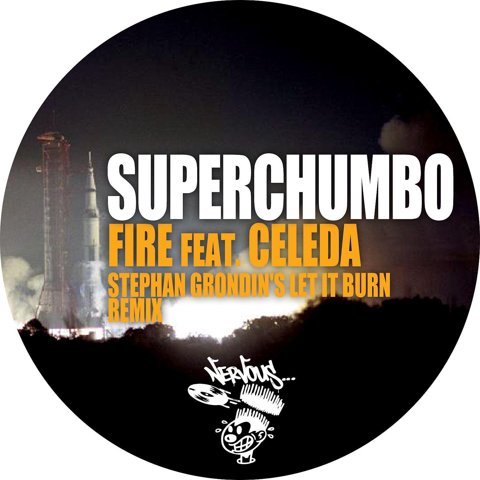 Superchumbo - Fire feat. Celeda (Stephan Grondin's Let It Burn Remix)