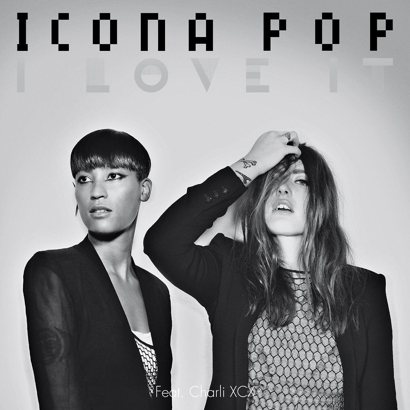 Icona Pop - I Love It (feat. Charli XCX) (Original Version)