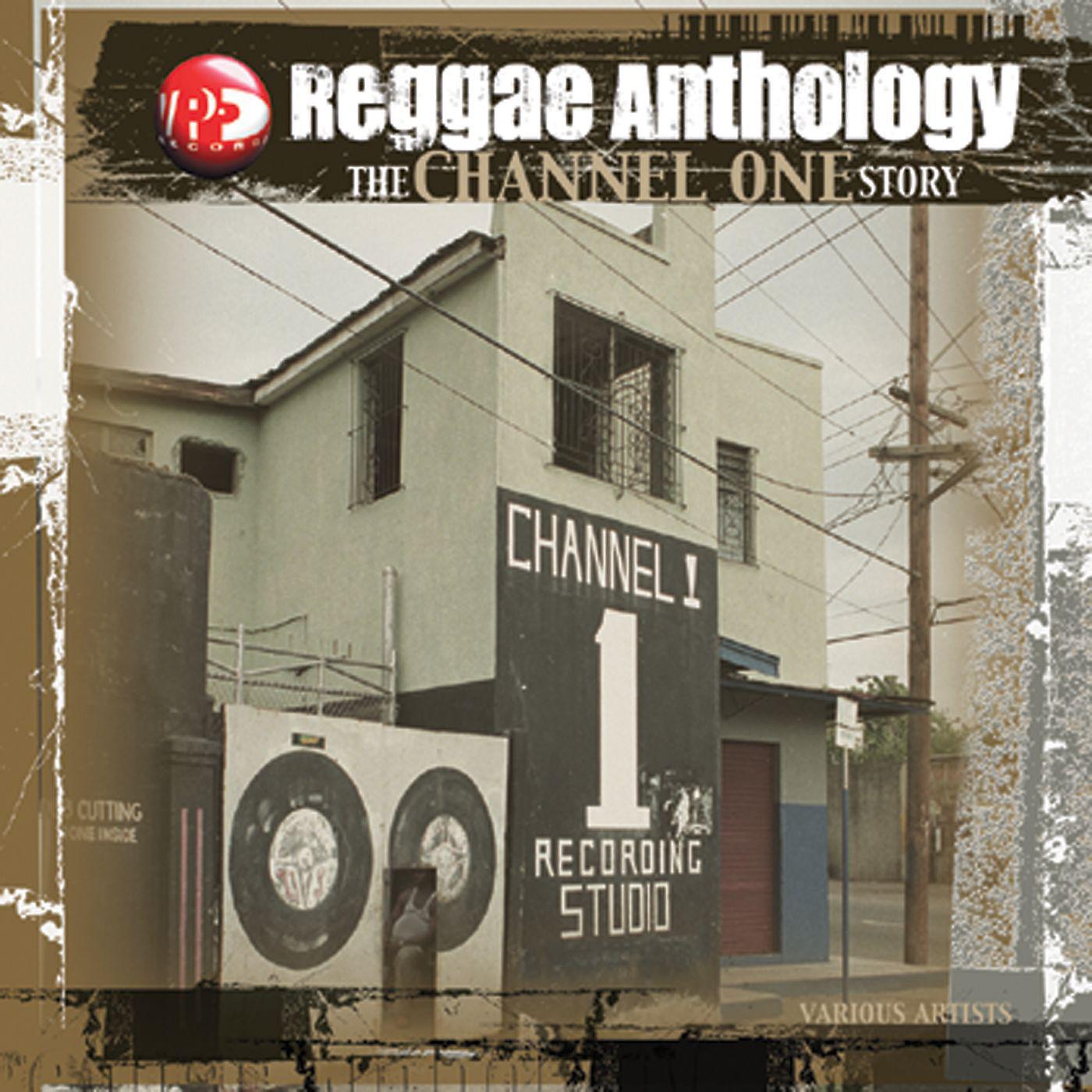 Постер альбома Reggae Anthology: The Channel One Story
