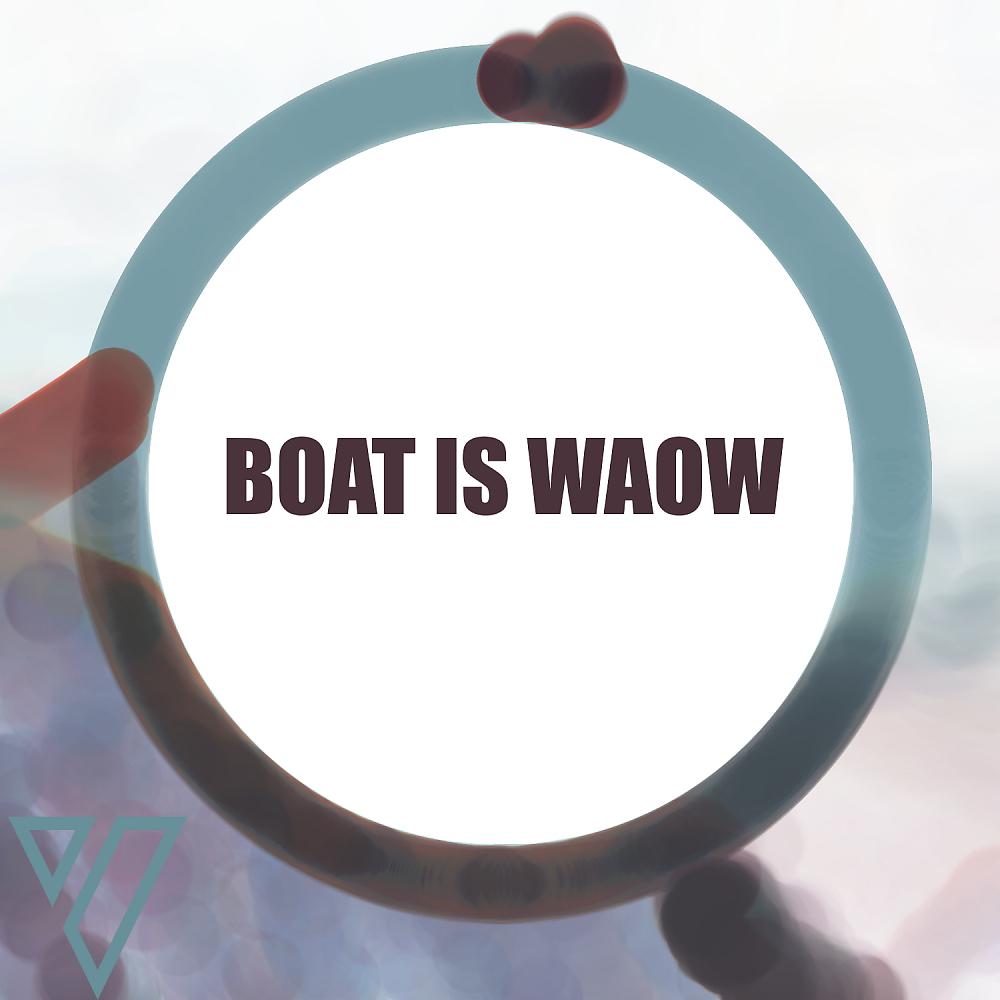 Постер альбома Boat Is Waow Ep