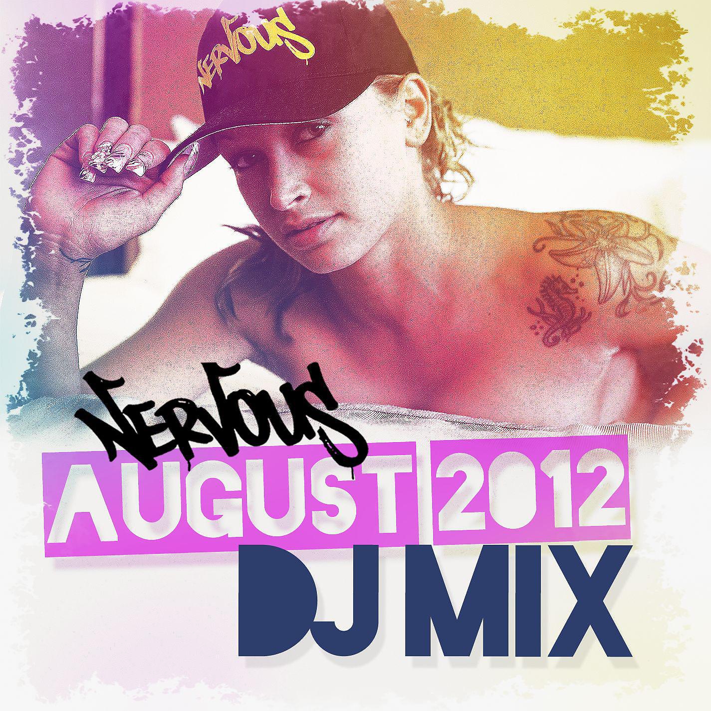 Постер альбома Nervous August 2012 DJ Mix