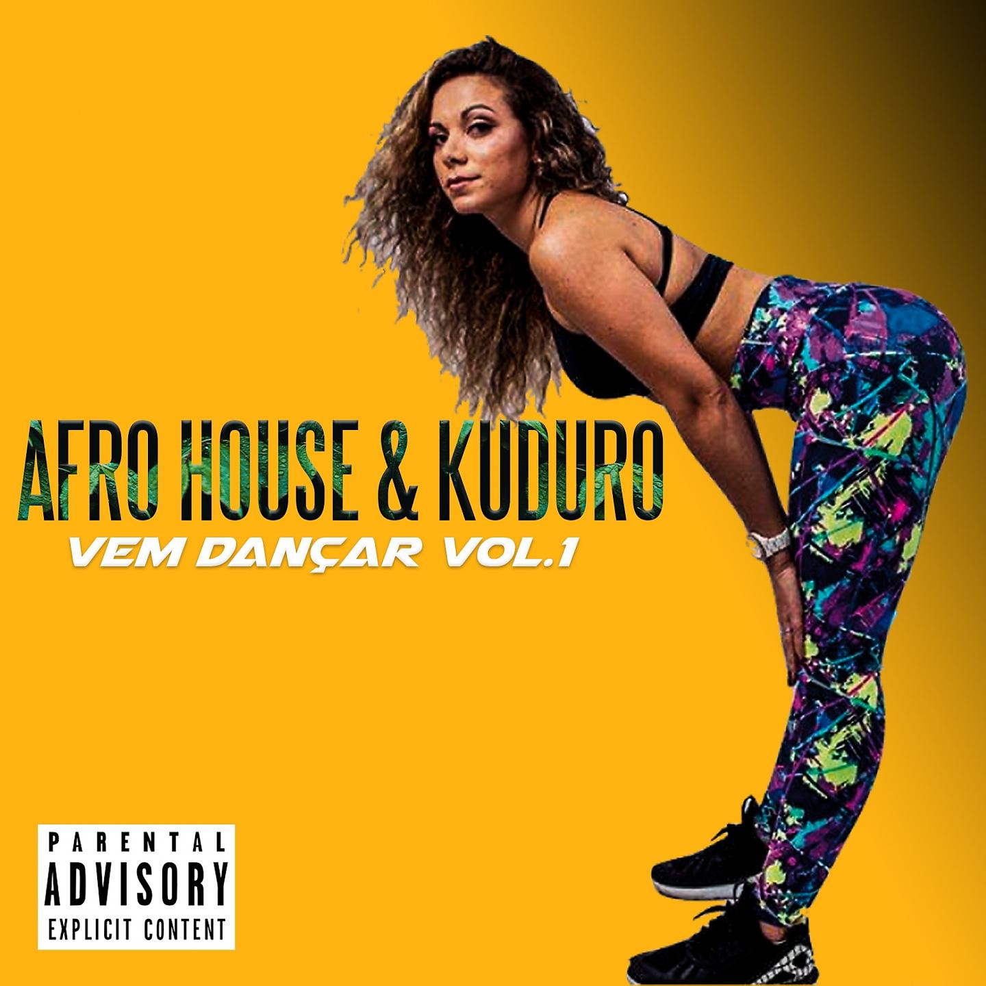 Постер альбома Afro House & Kuduro : Vem Dançar, Vol. 1